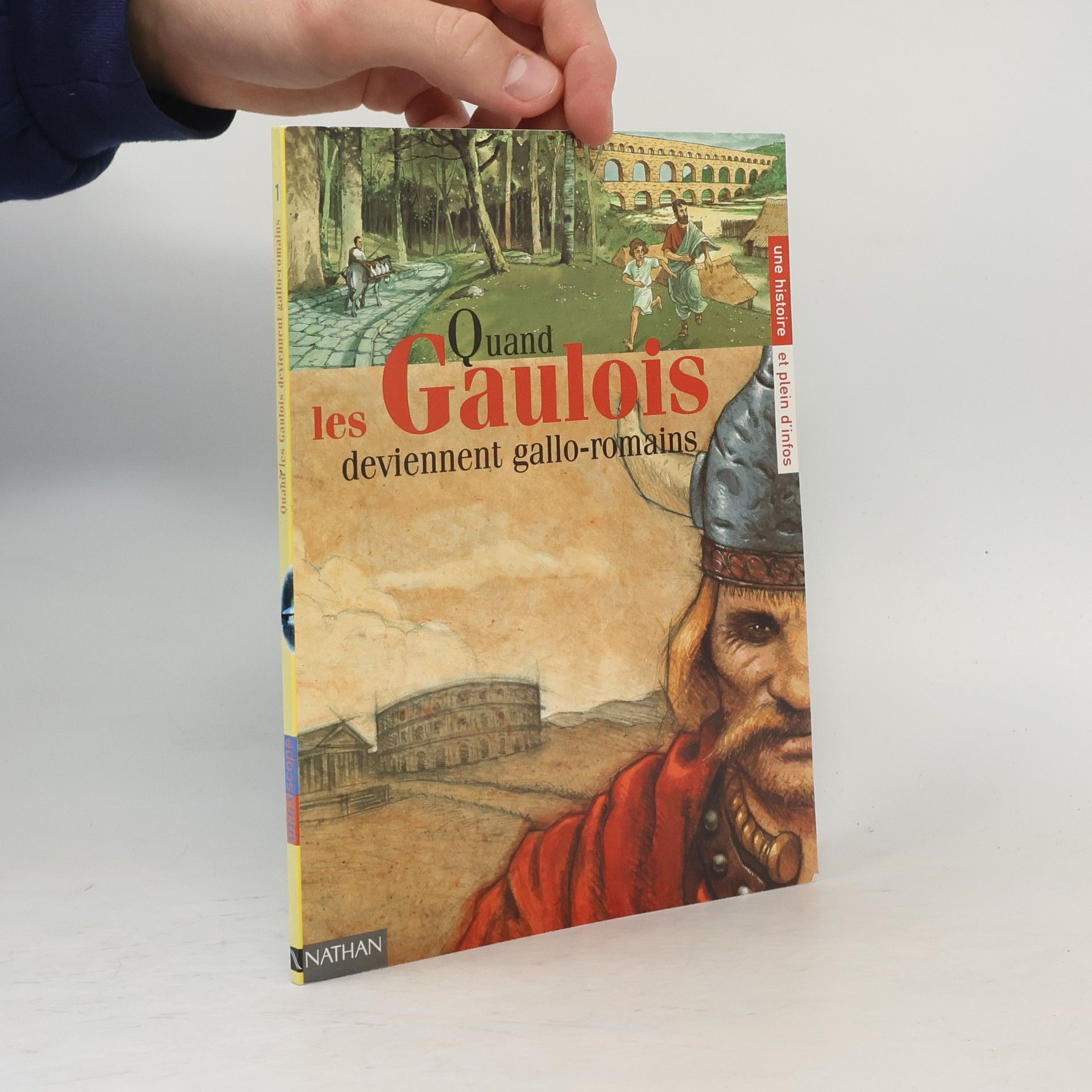 Gérard Moncomble Quand les Gaulois deviennent gallo-romains