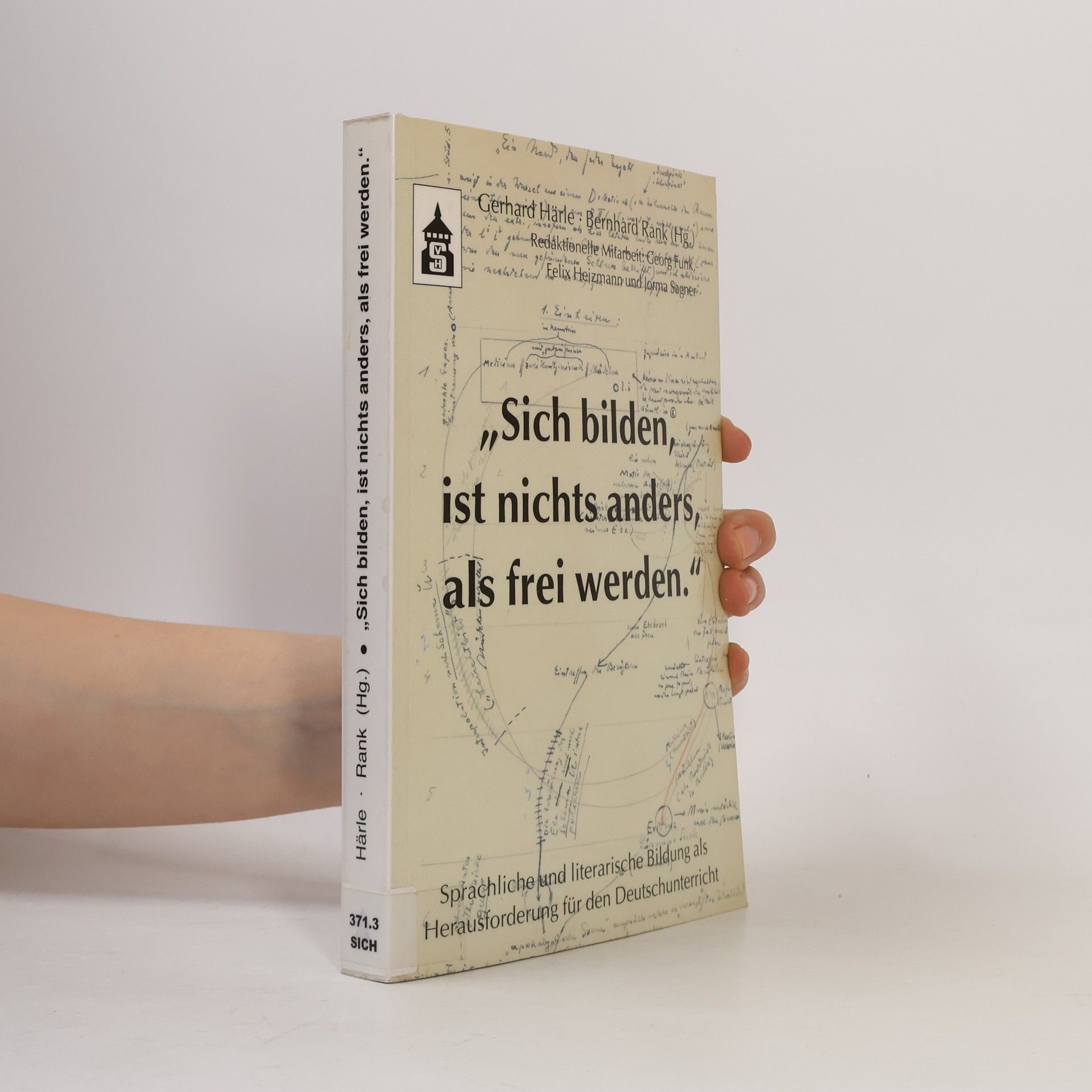 Jorma Sagner Sich bilden, ist nichts anders, als frei werden