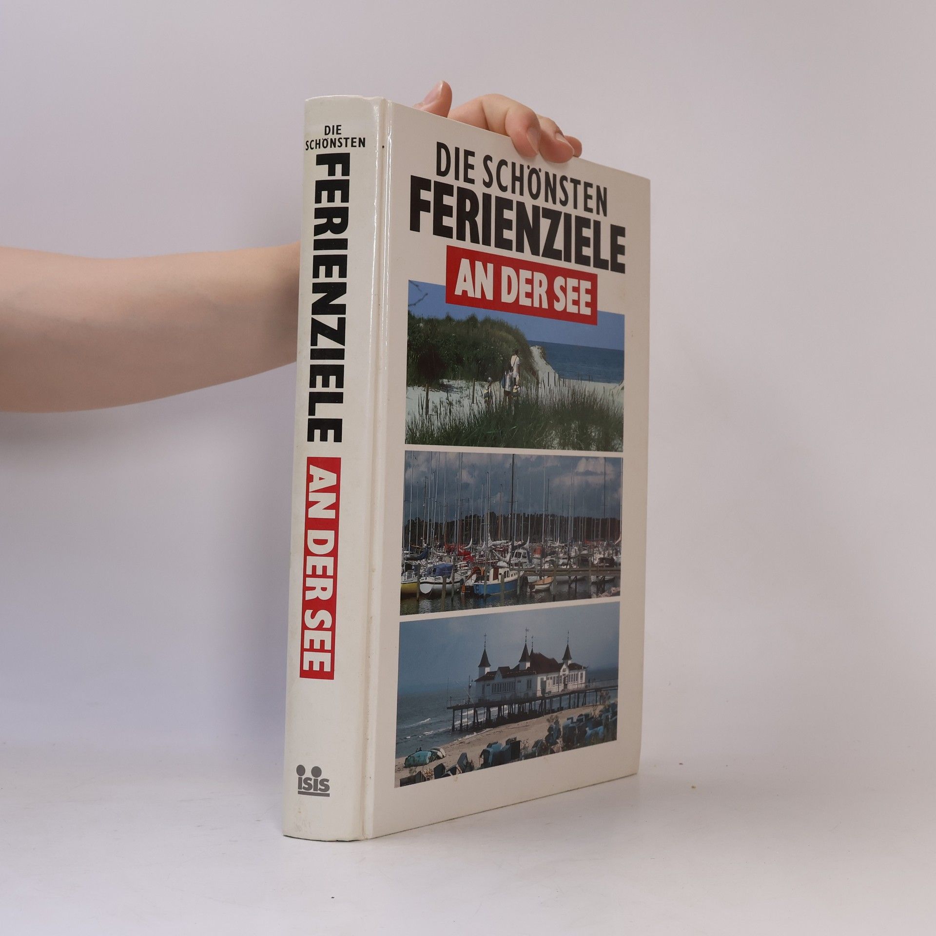 Autorenkollektiv Die schönsten Ferienziele an der See