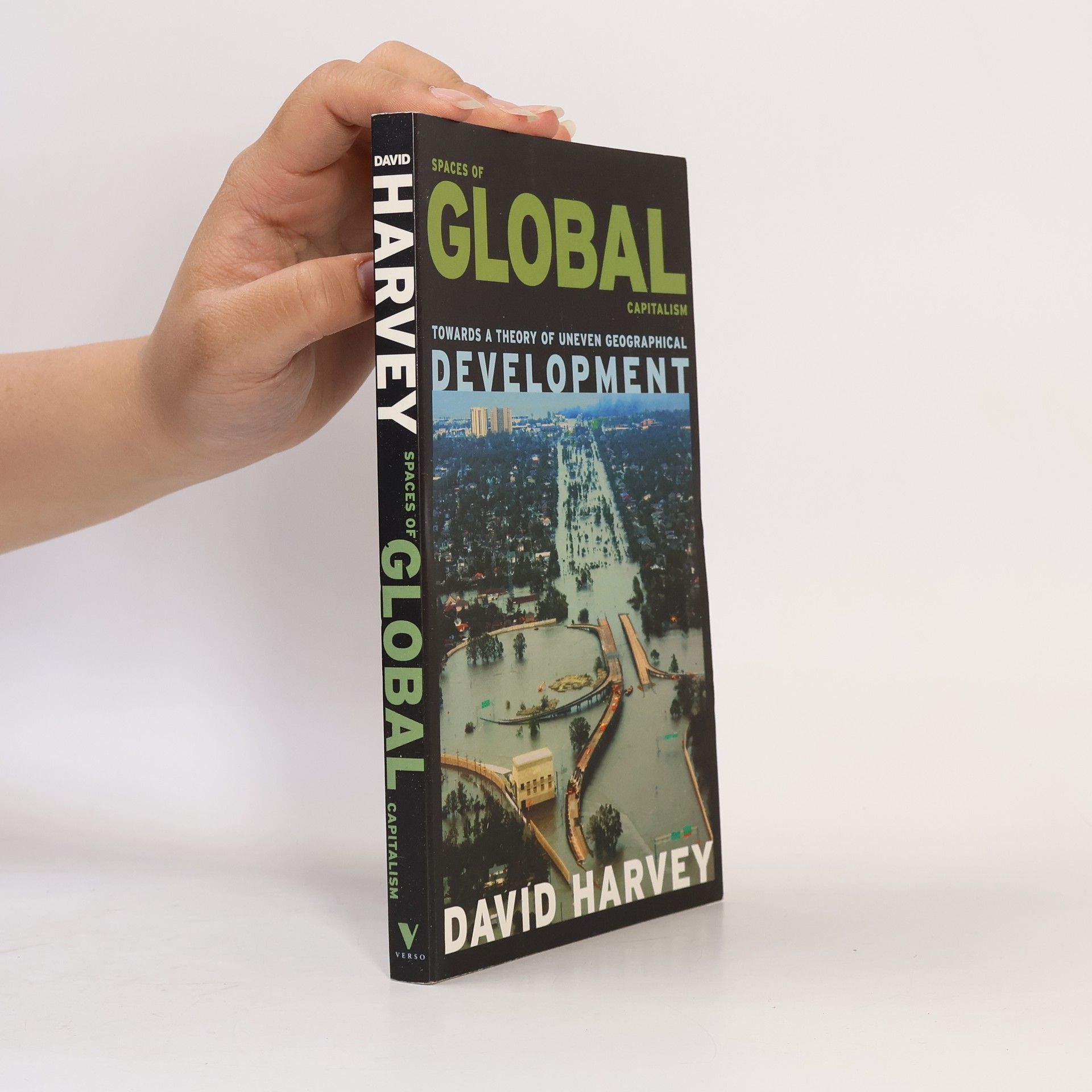 David Harvey Spaces of Global Capitalism
