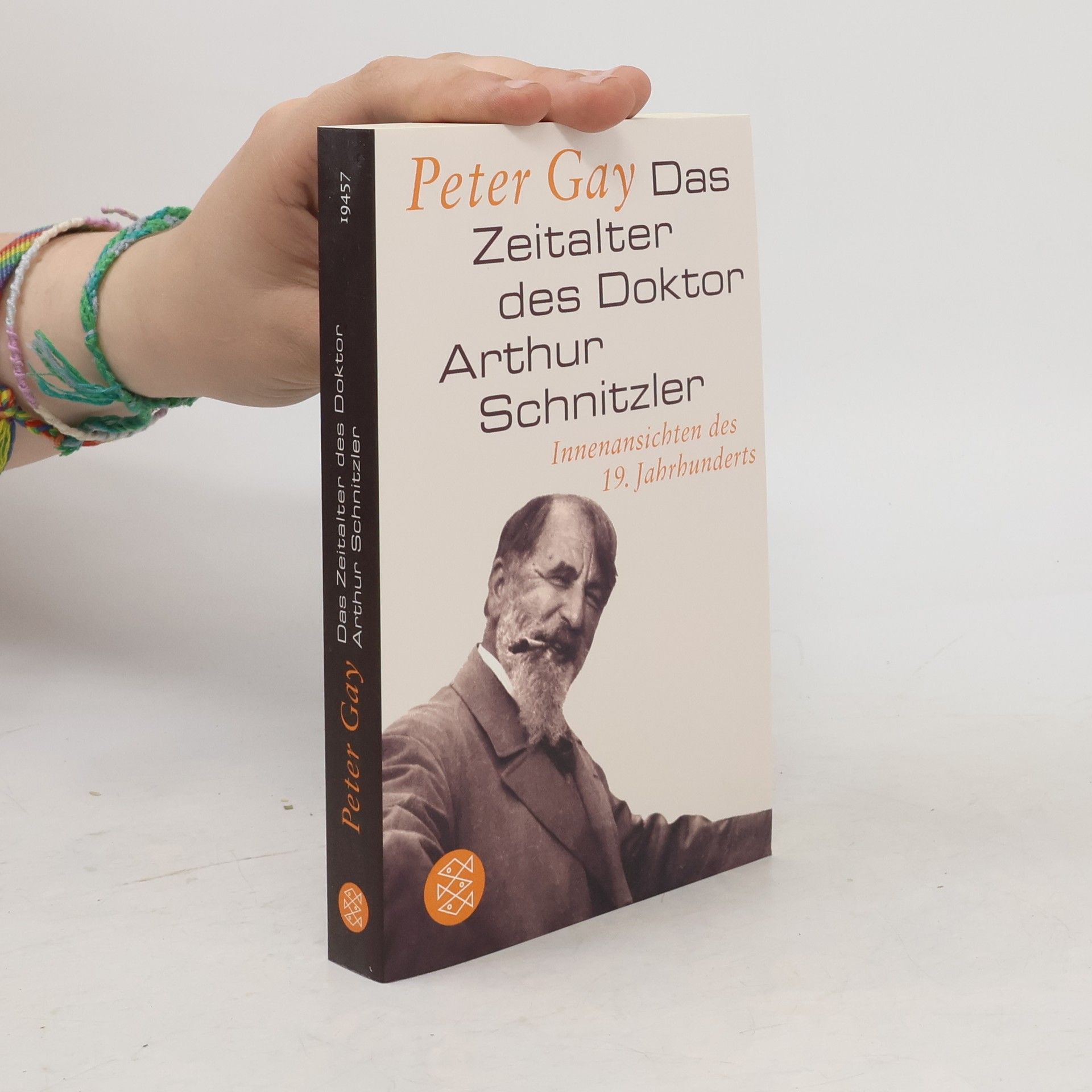Peter Gay Das Zeitalter des Doktor Arthur Schnitzler