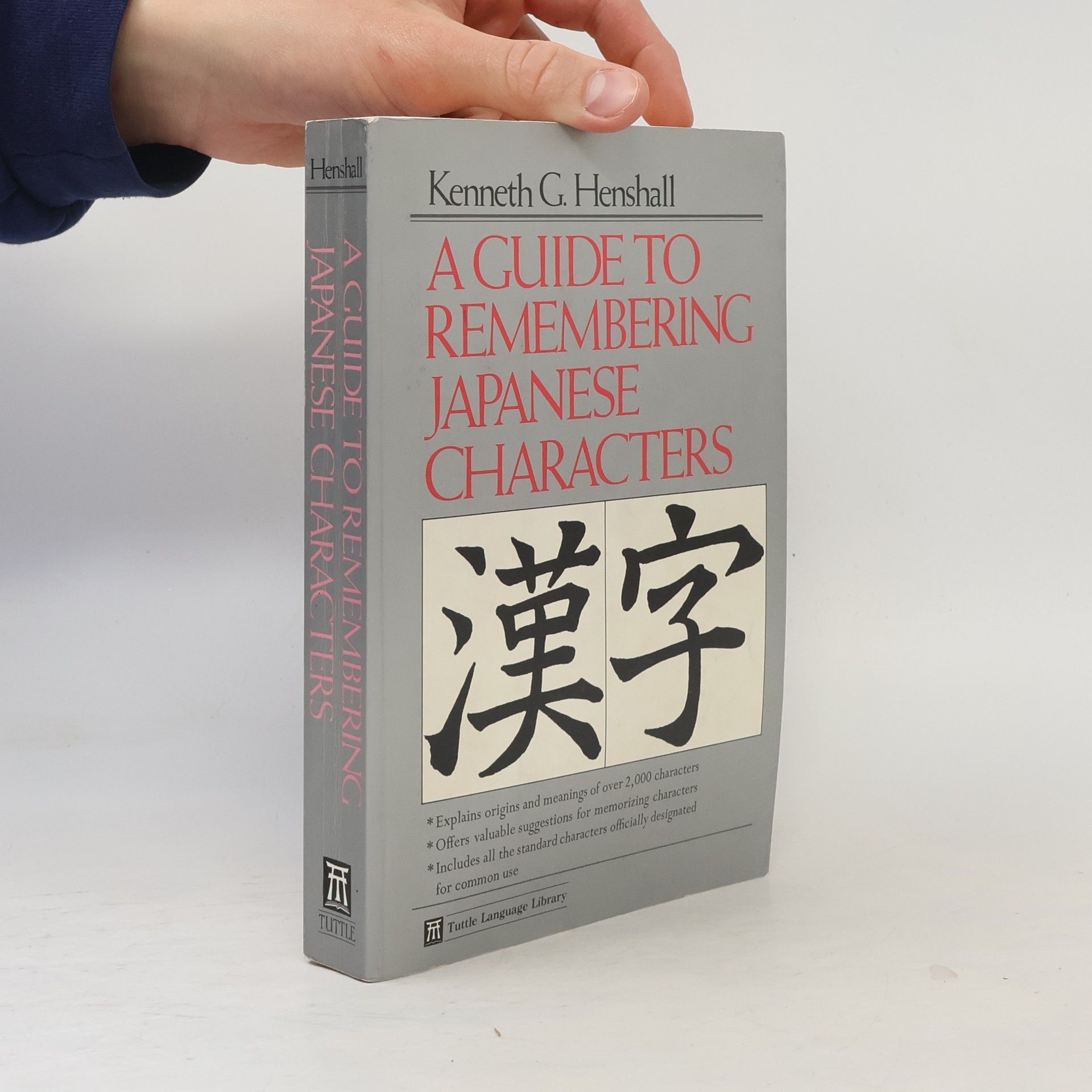 Kenneth G. Henshall Tuttle Language Library: A Guide to Remembering Japanese Characters
