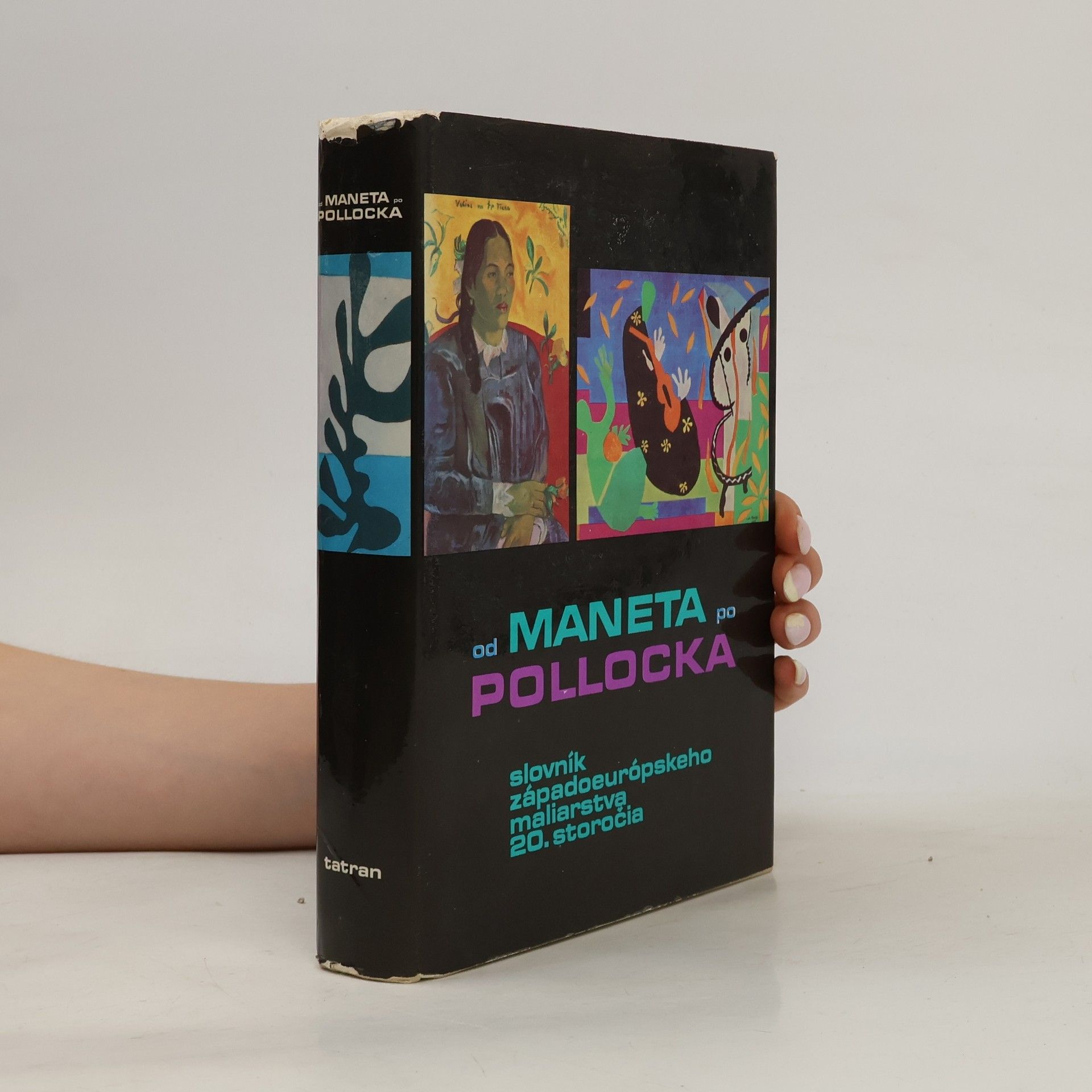 Soňa Hollá Od Maneta po Pollocka. Slovník západoeurópskeho maliarstva 20. storočia