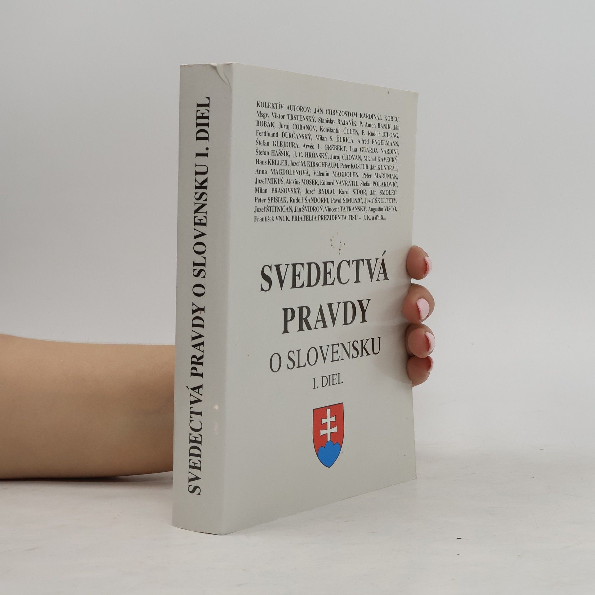 Autorenkollektiv Svedectvá pravdy o Slovensku I.diel