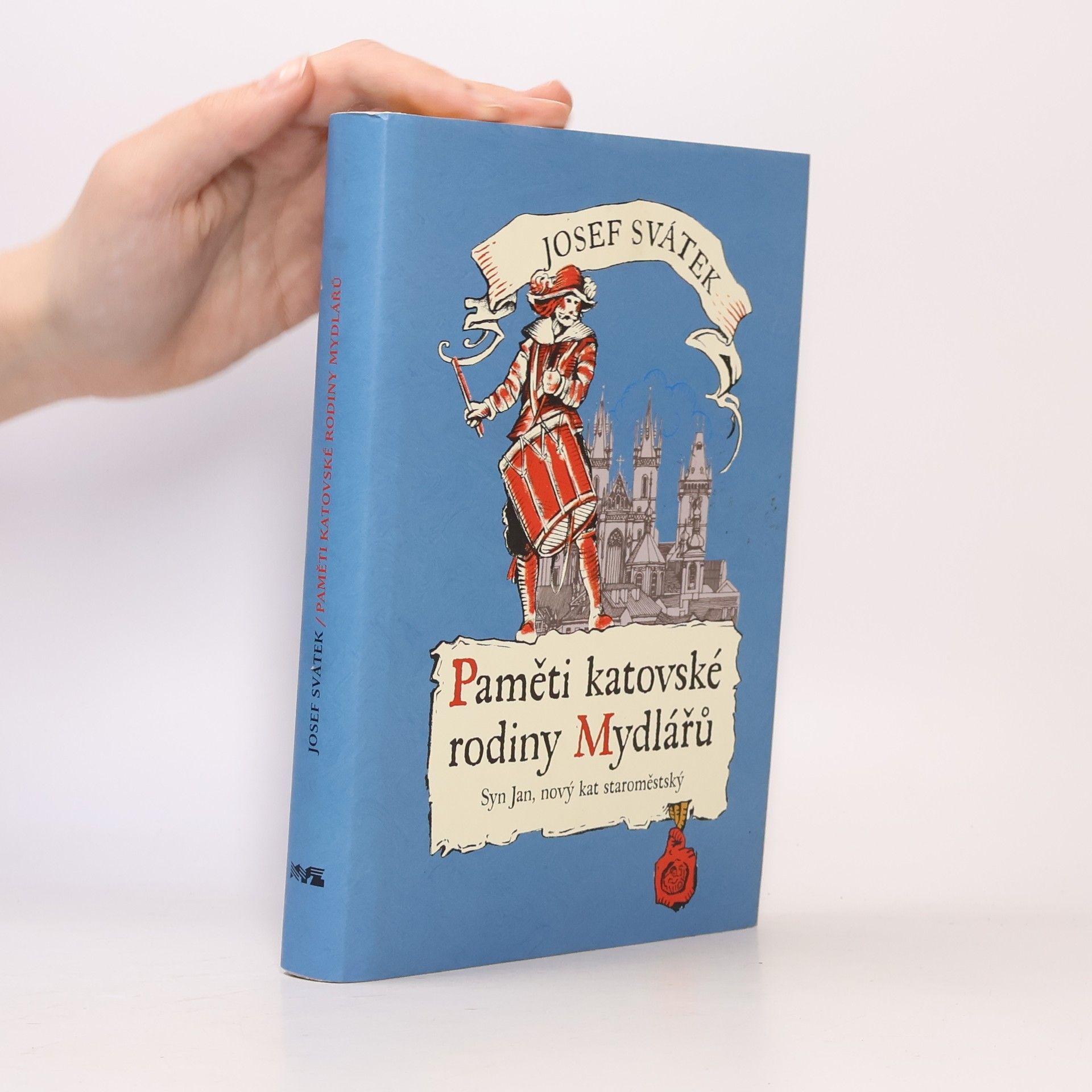 Josef Svátek Paměti katovské rodiny Mydlářů v Praze. III., Syn Jan, nový kat staroměstský