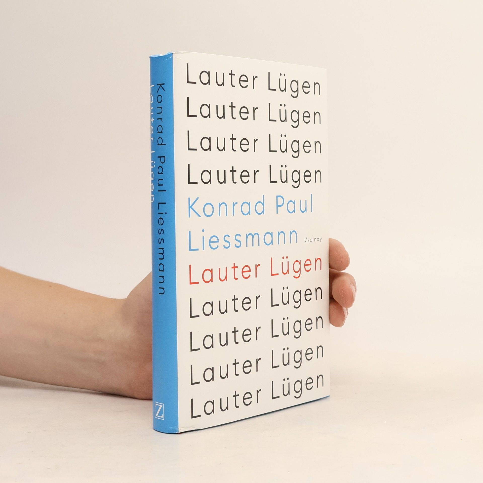 Konrad Paul Liessmann Lauter Lügen