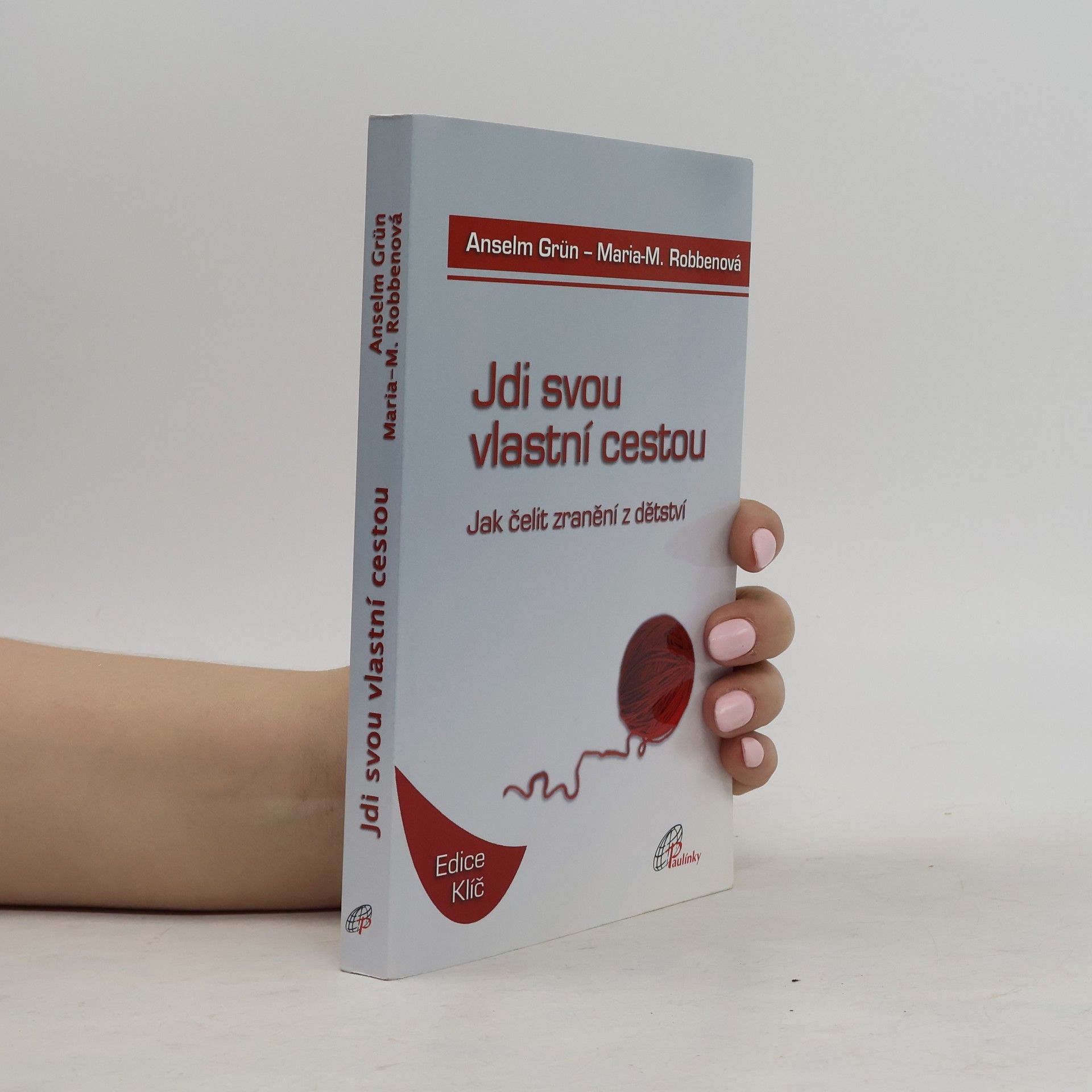 Anselm Grün Jdi svou vlastní cestou