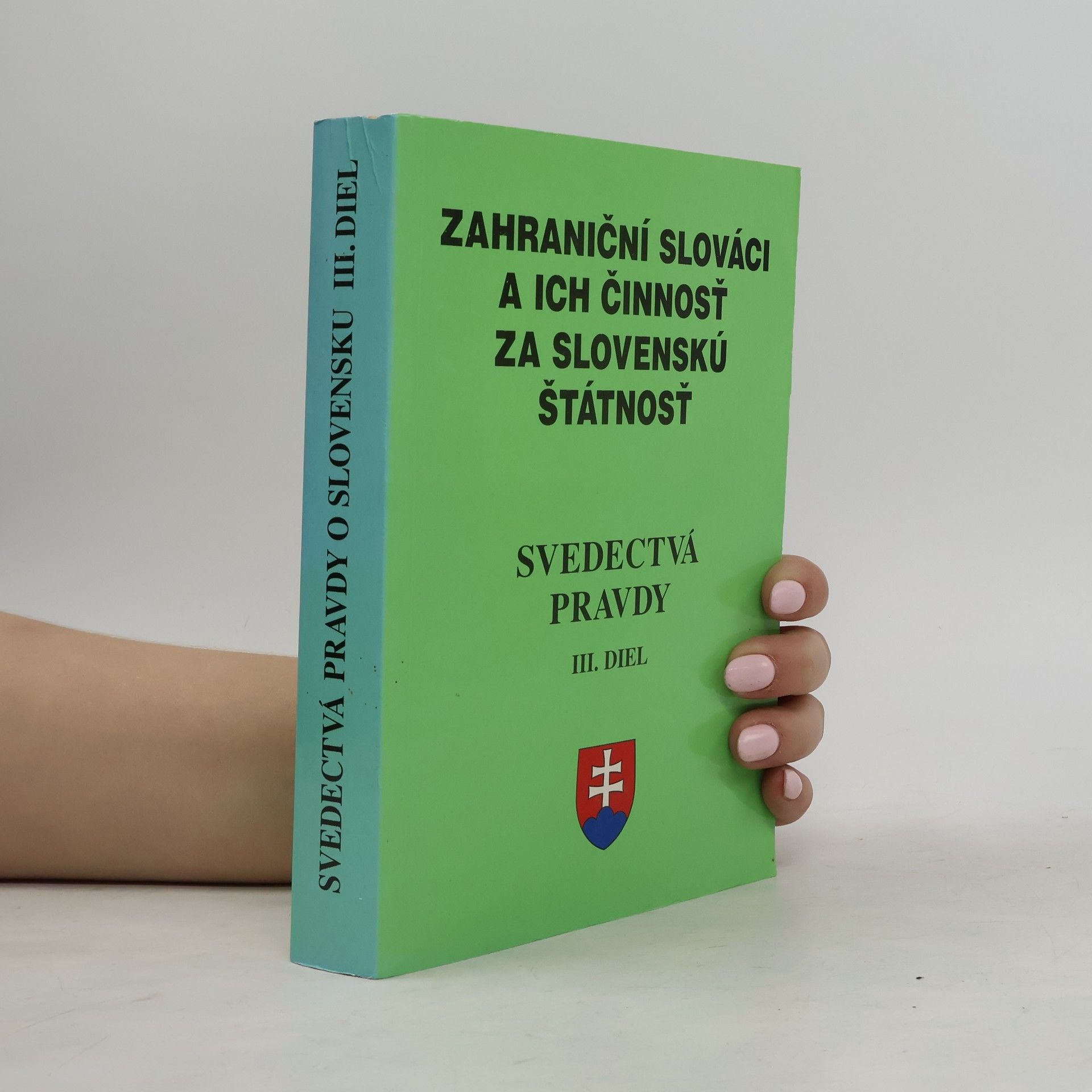 Ján Chryzostom Korec Svedectvá pravdy. Díl 3, Zahraniční Slováci a ich činnosť za slovenskú štátnost