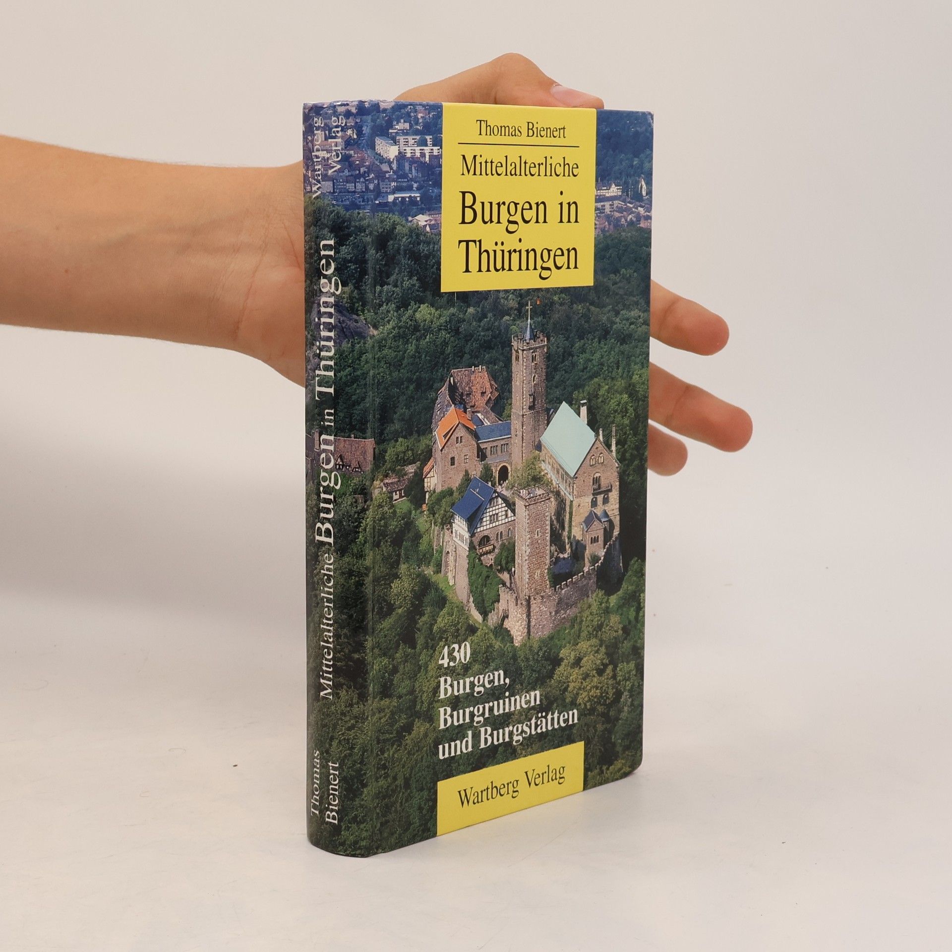Thomas Bienert Mittelalterliche Burgen in Thüringen