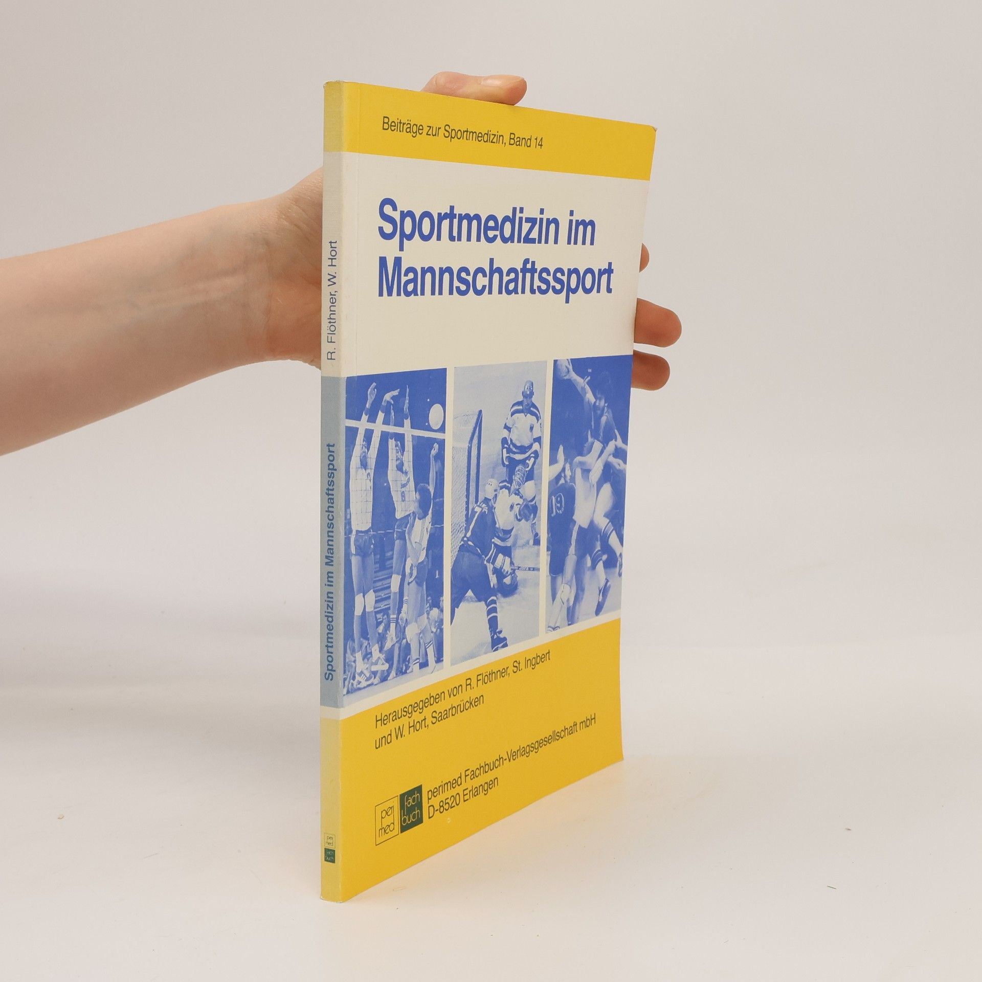 W. Hort Beiträge zur Sportmedizin - 14: Sportmedizin im Mannschaftssport