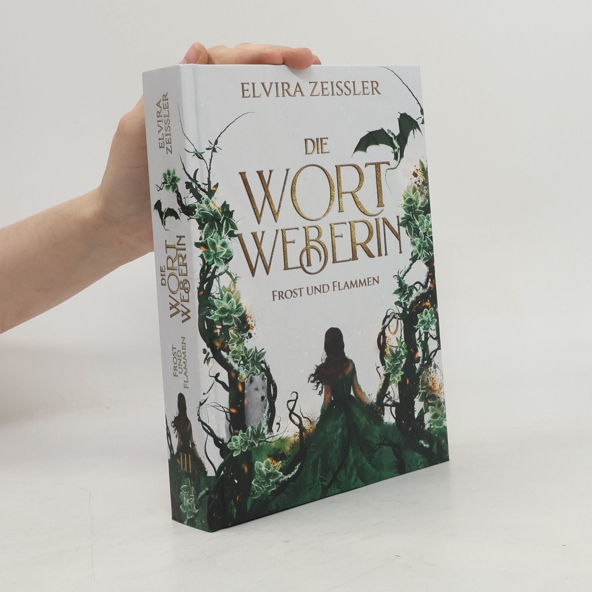 Elvira Zeißler Die Wortweberin. Frost und Flammen