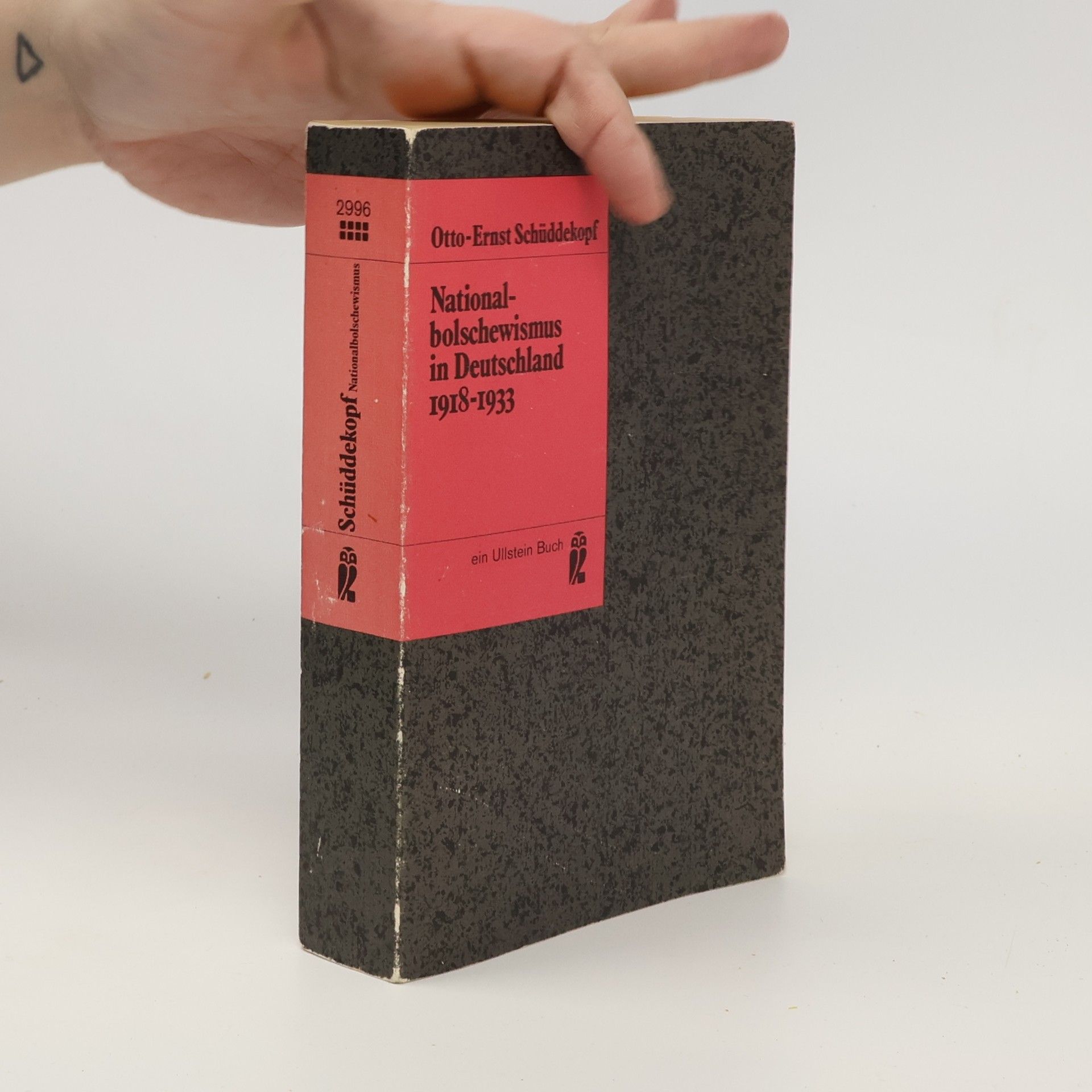 Otto-Ernst Schüddekopf Nationalbolschewismus in Deutschland 1918 - 1933 [neunzehnhundertachtzehn bis neunzehnhundertdreiunddreissig]