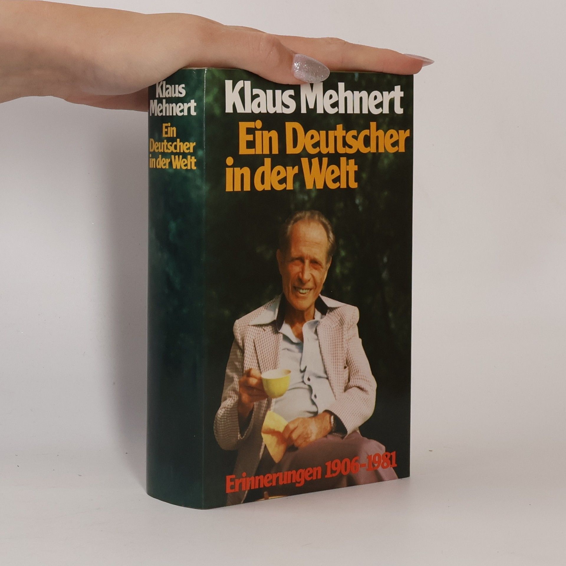 Klaus Mehnert Ein Deutscher in der Welt. Erinnerungen 1906-1981