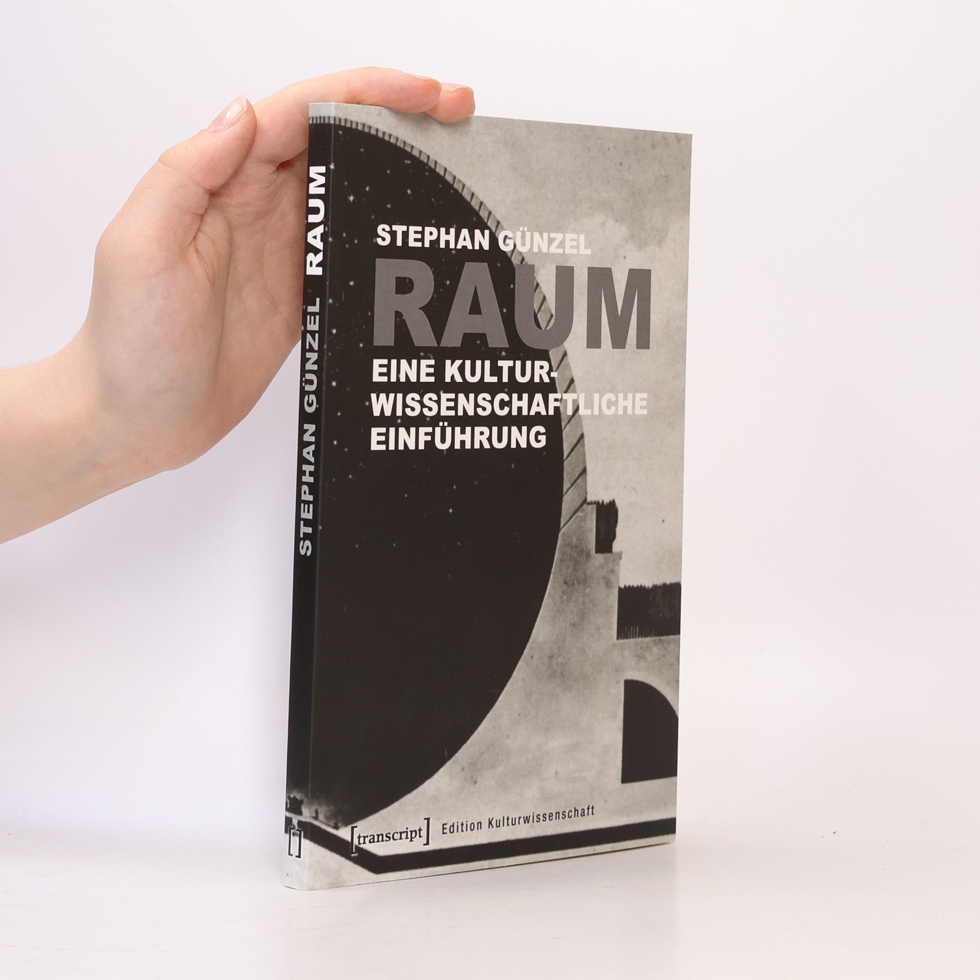 Stephan Günzel Edition Kulturwissenschaft: Raum