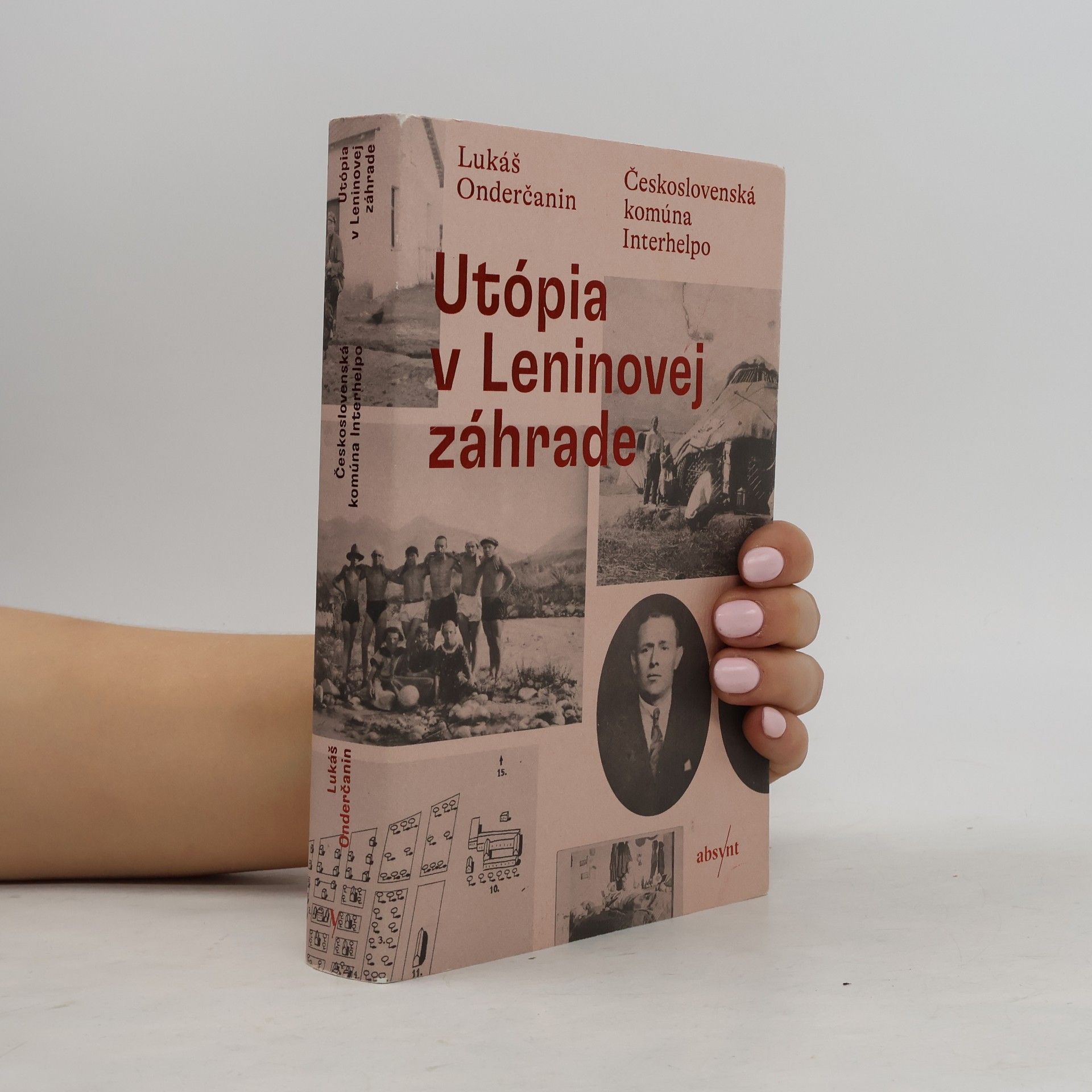 Lukáš Onderčanin Utópia v Leninovej záhrade : československá komúna Interhelpo