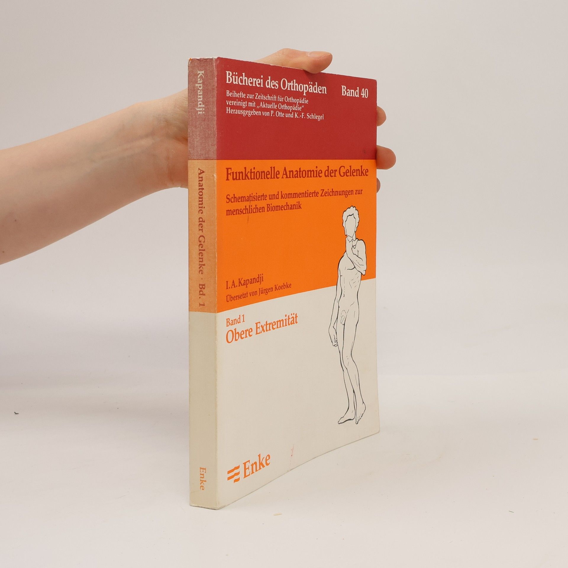 P.H. Ottenhof Bücherei des Orthopäden - 1: Funktionelle Anatomie der Gelenke