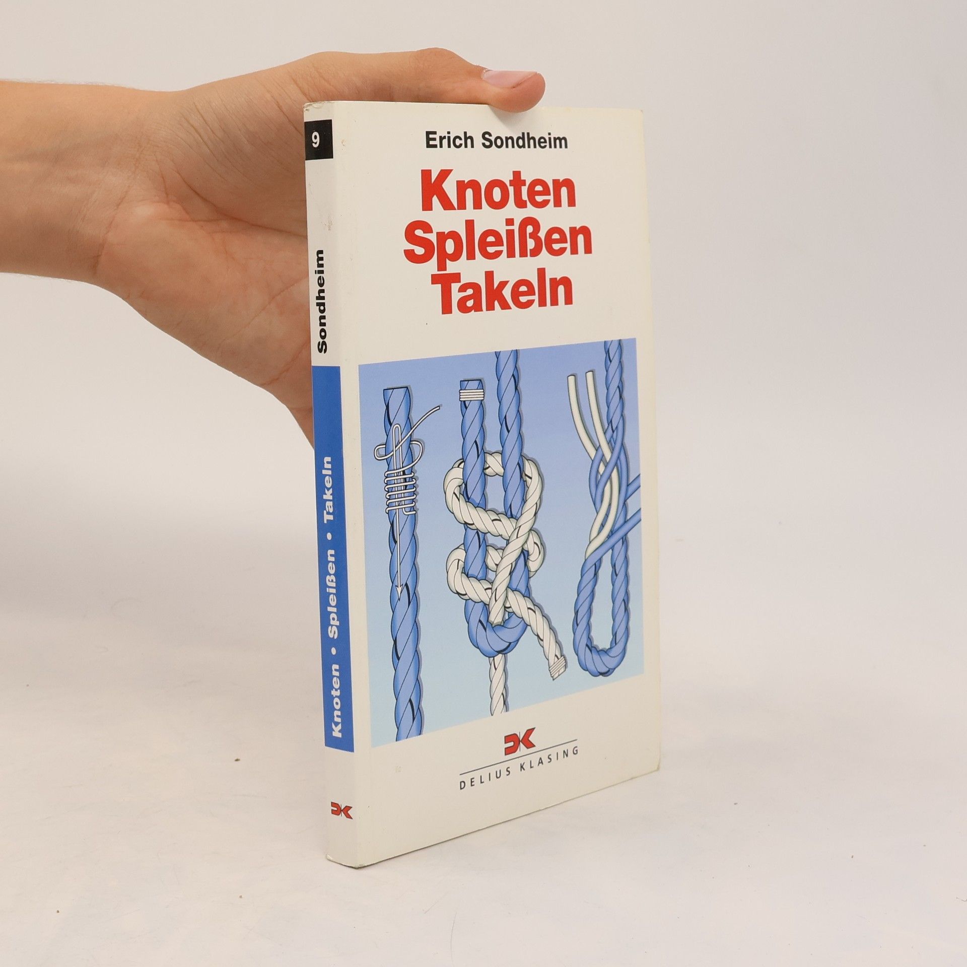 Erich Sondheim Knoten, Spleißen, Takeln