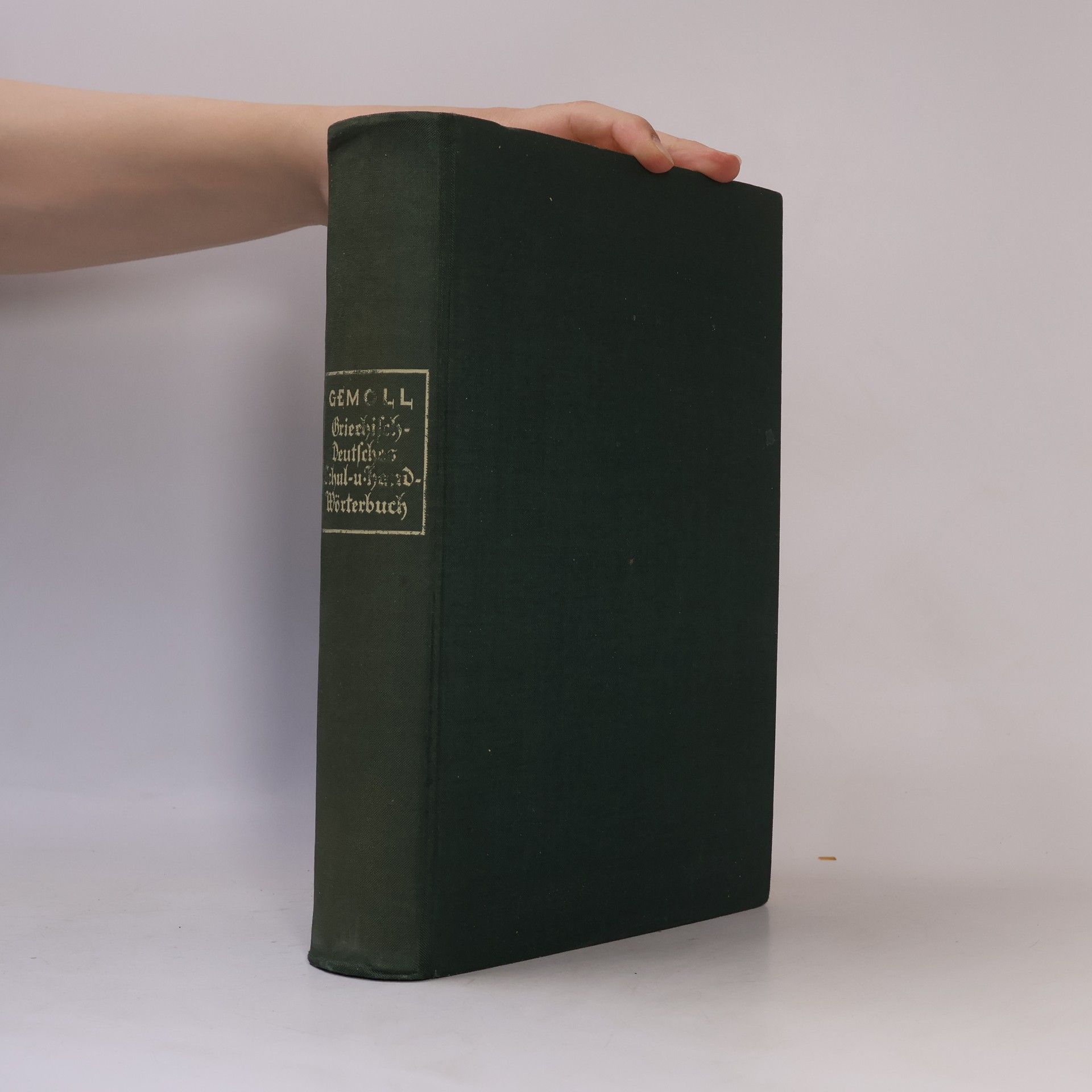 Wilhelm Gemoll Griechisch-deutsches Schulwörterbuch und Handwörterbuch
