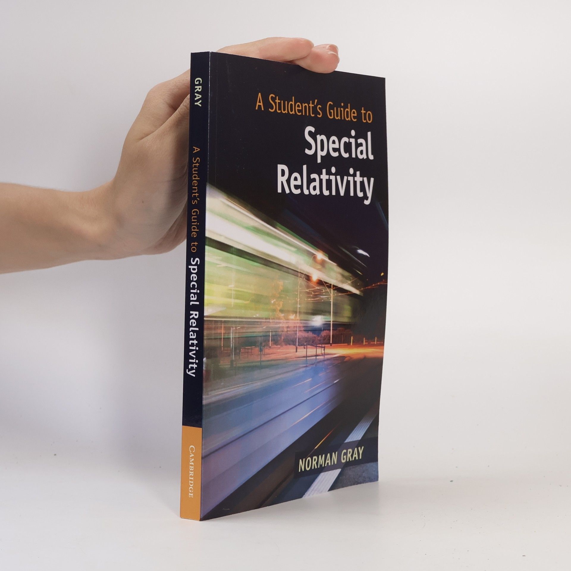 Norman Gray A Student's Guide to Special Relativity