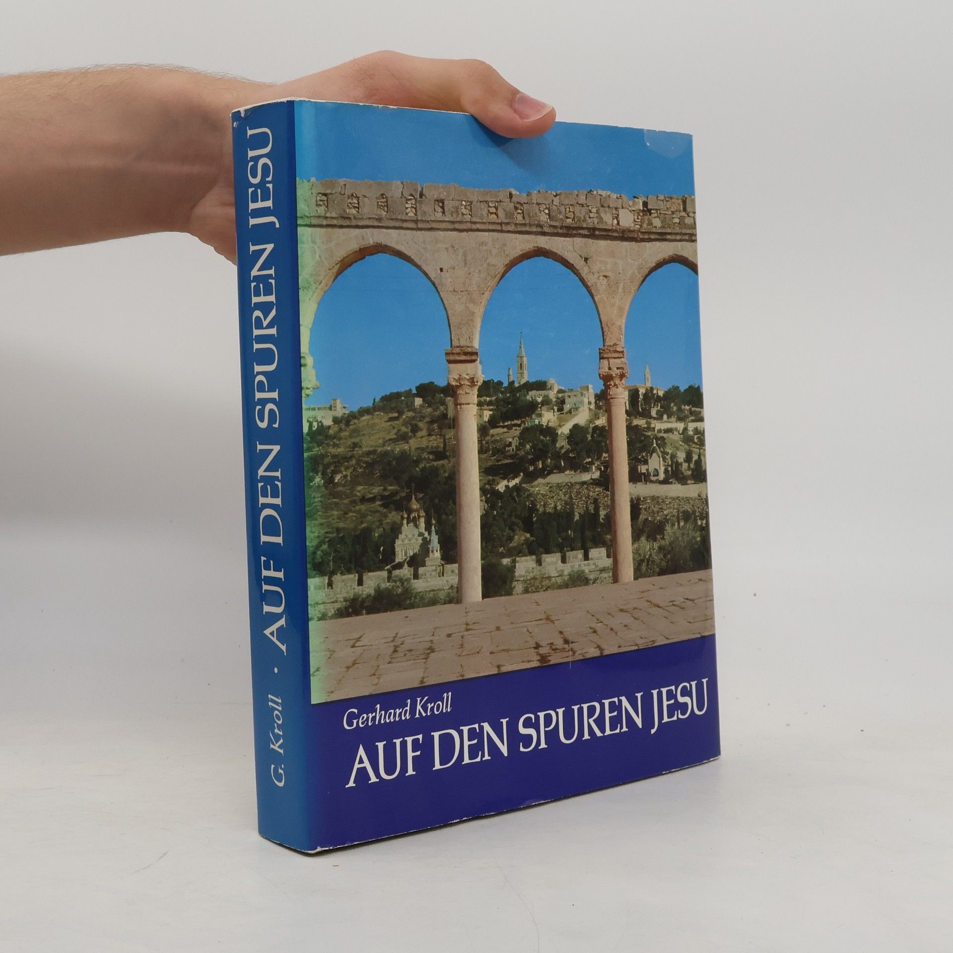 Gerhard Kroll Auf den Spuren Jesu