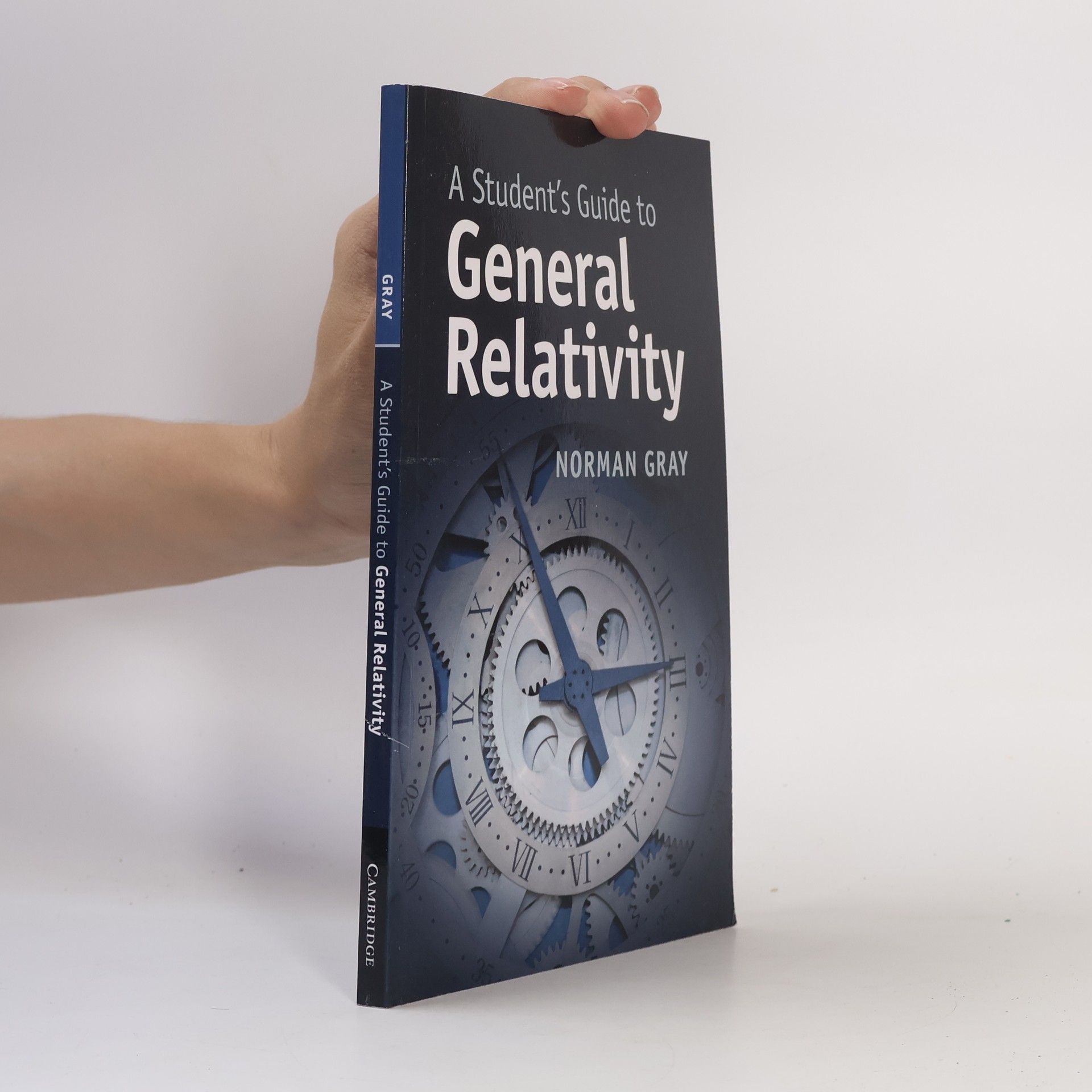 Norman Gray A Student's Guide to General Relativity