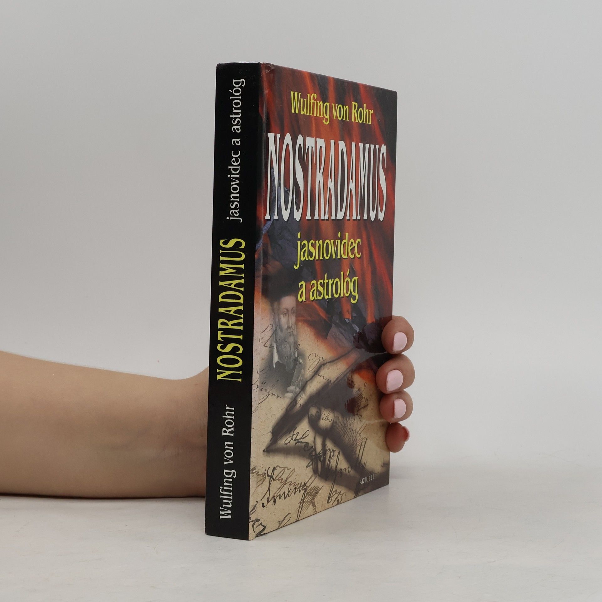 Wulfing von Rohr Nostradamus: jasnovidec a astrológ