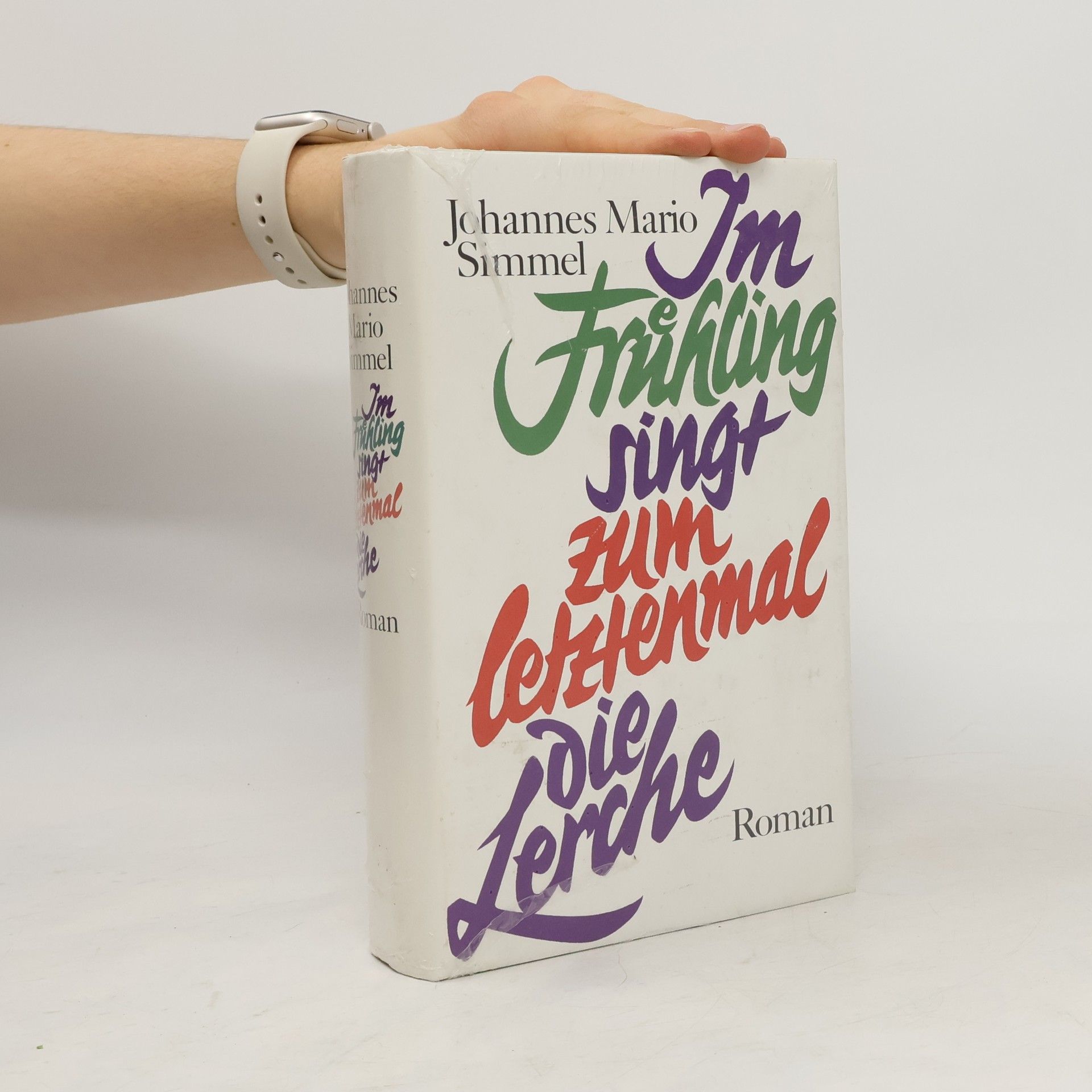 Johannes Mario Simmel Im Frühling singt zum letztenmal die Lerche