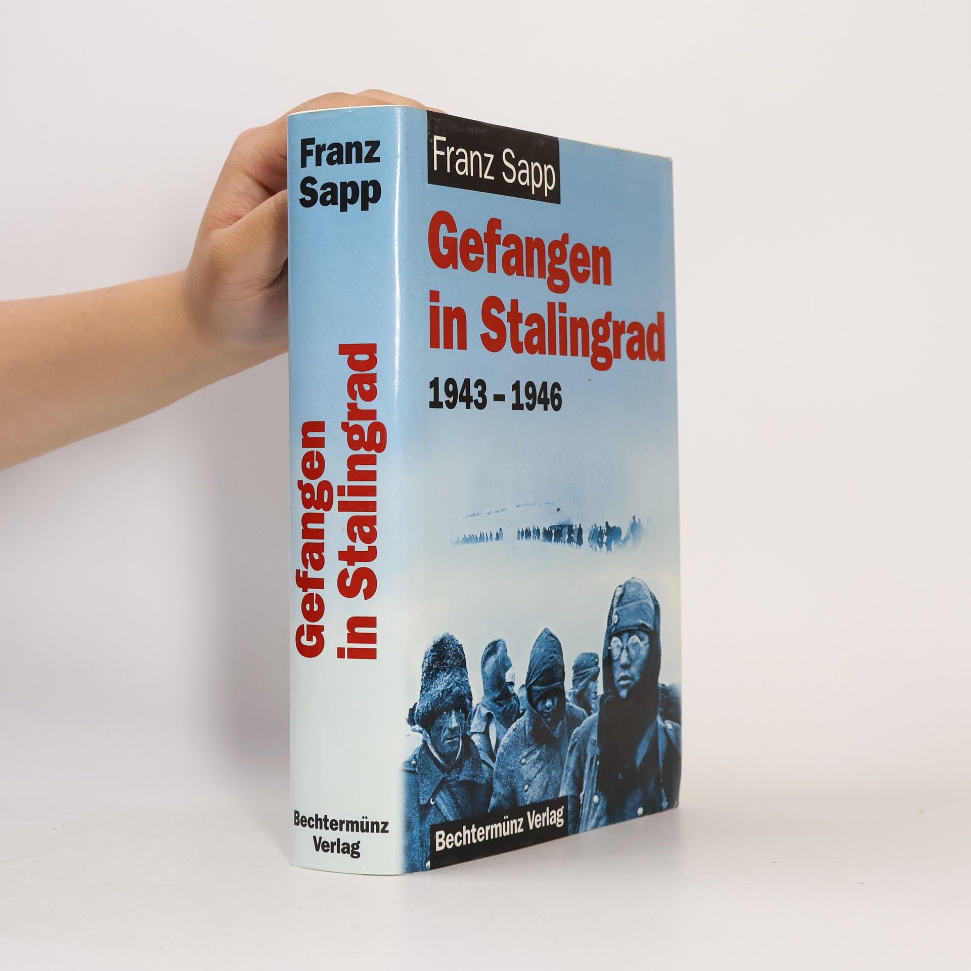 Franz Sapp Gefangen in Stalingrad