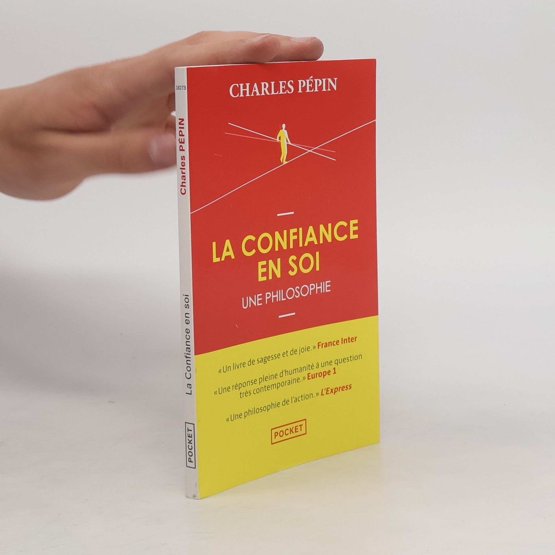 Charles Pépin La confiance en soi - Une philosophie