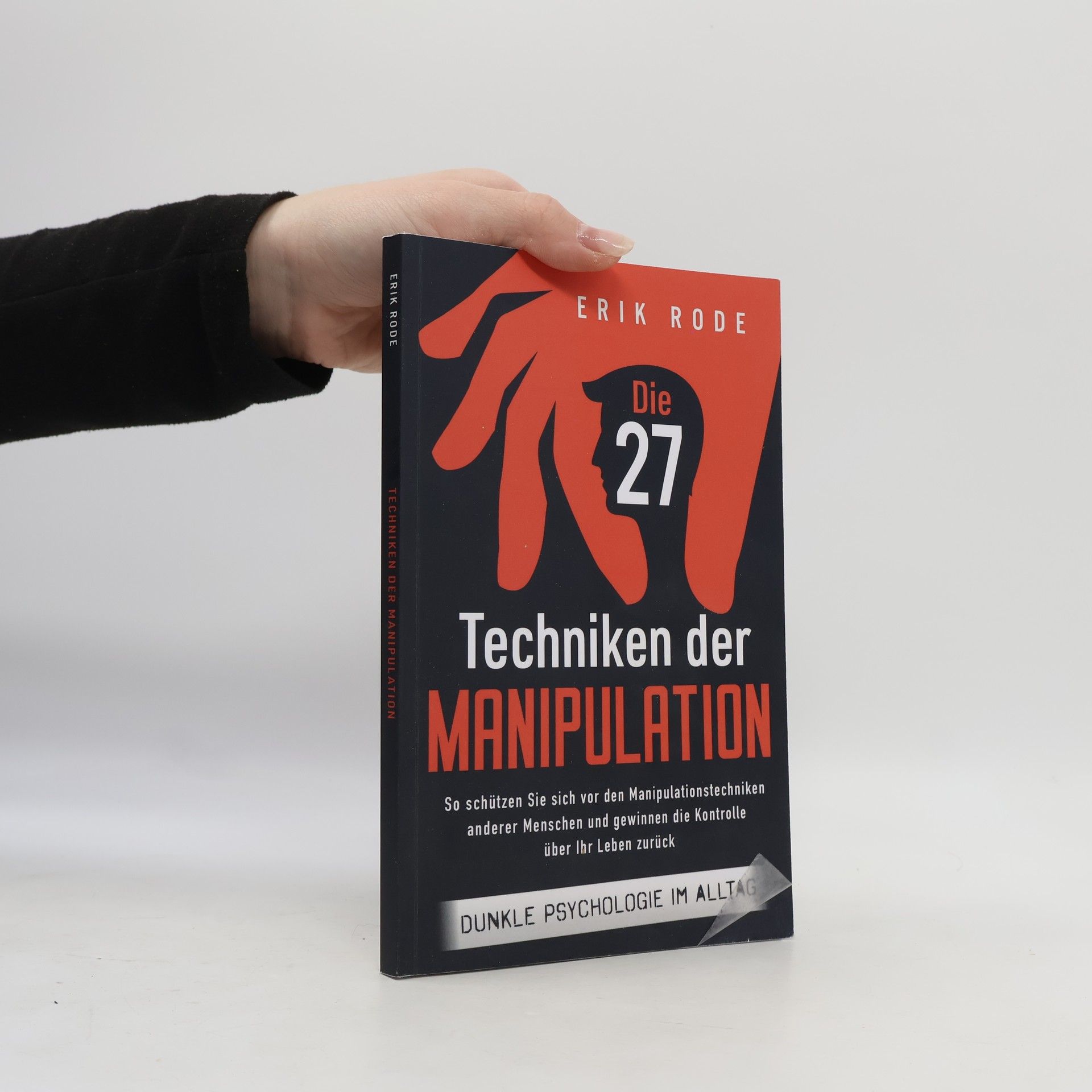 Die 27 Techniken der Manipulation – Dunkle Psychologie im Alltag