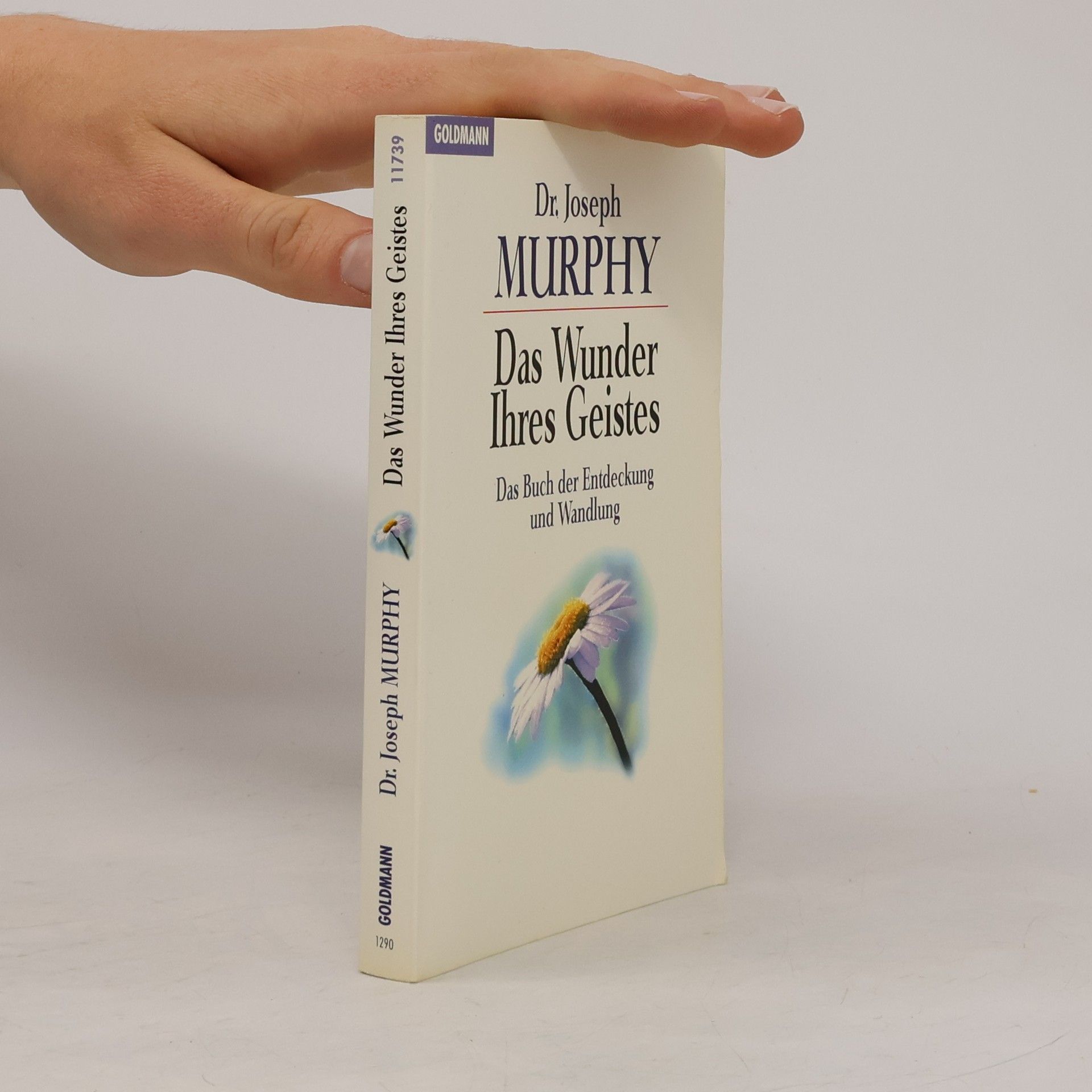 Joseph Murphy Das Wunder Ihres Geistes