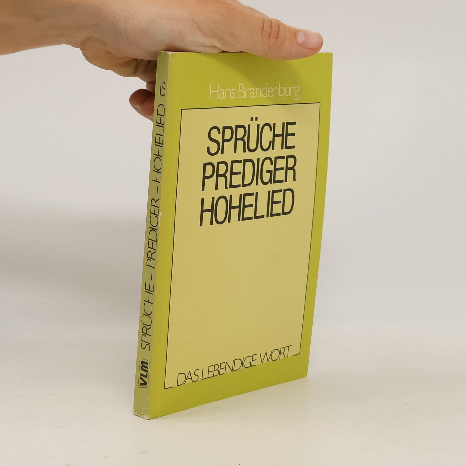 Hans Brandenburg Sprüche. Prediger. Hohelied