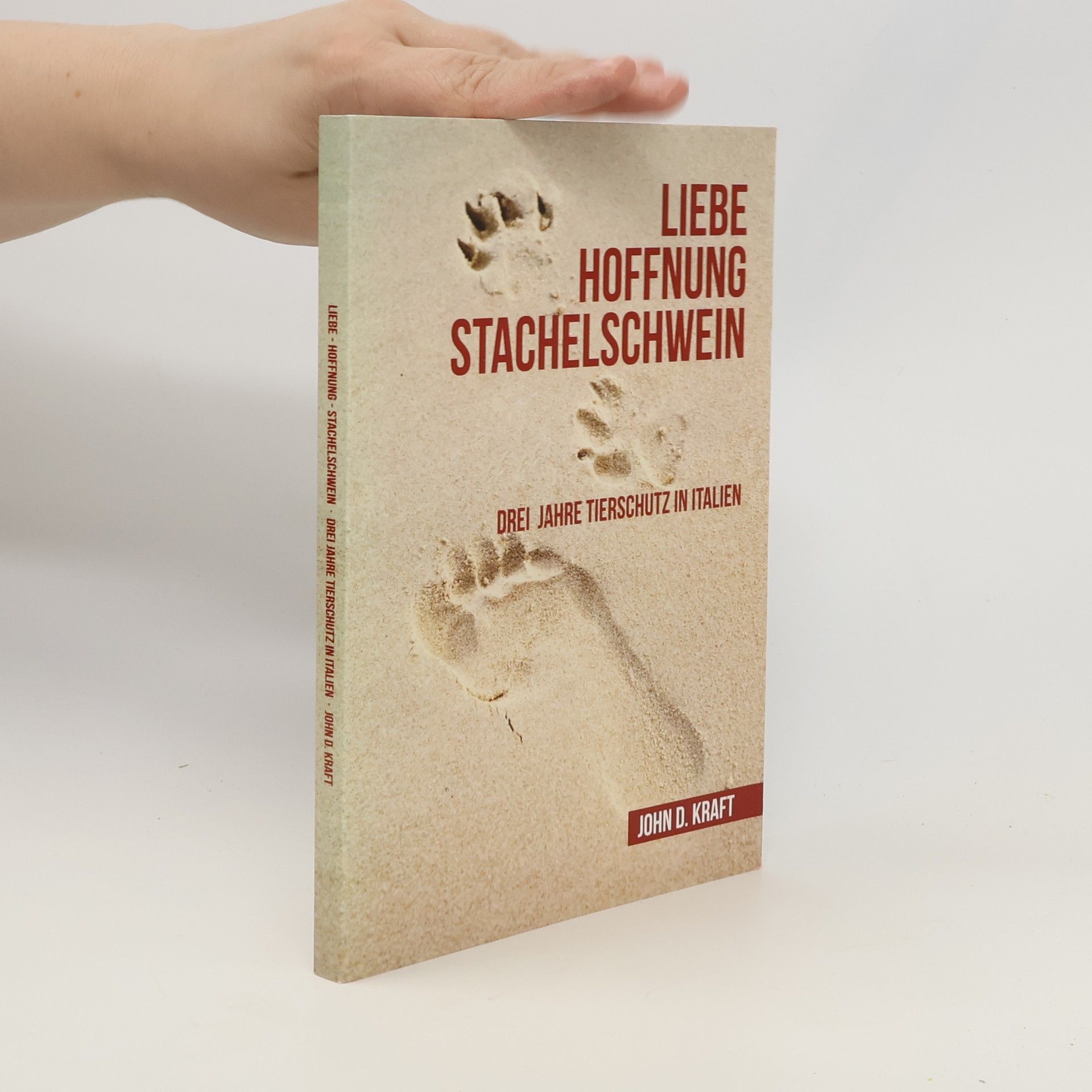 John D. Kraft Liebe, Hoffnung, Stachelschwein