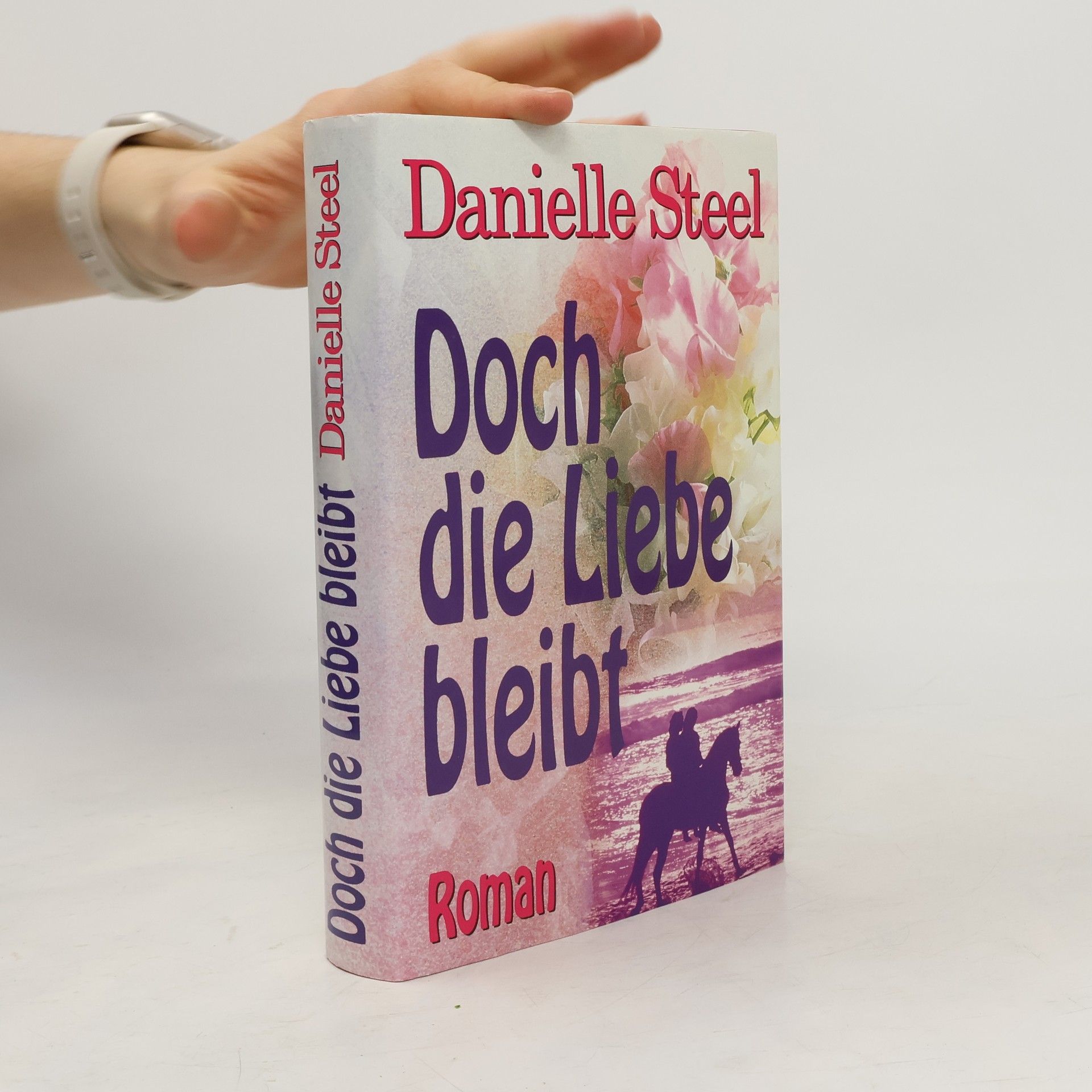 Danielle Steel Doch die Liebe bleibt