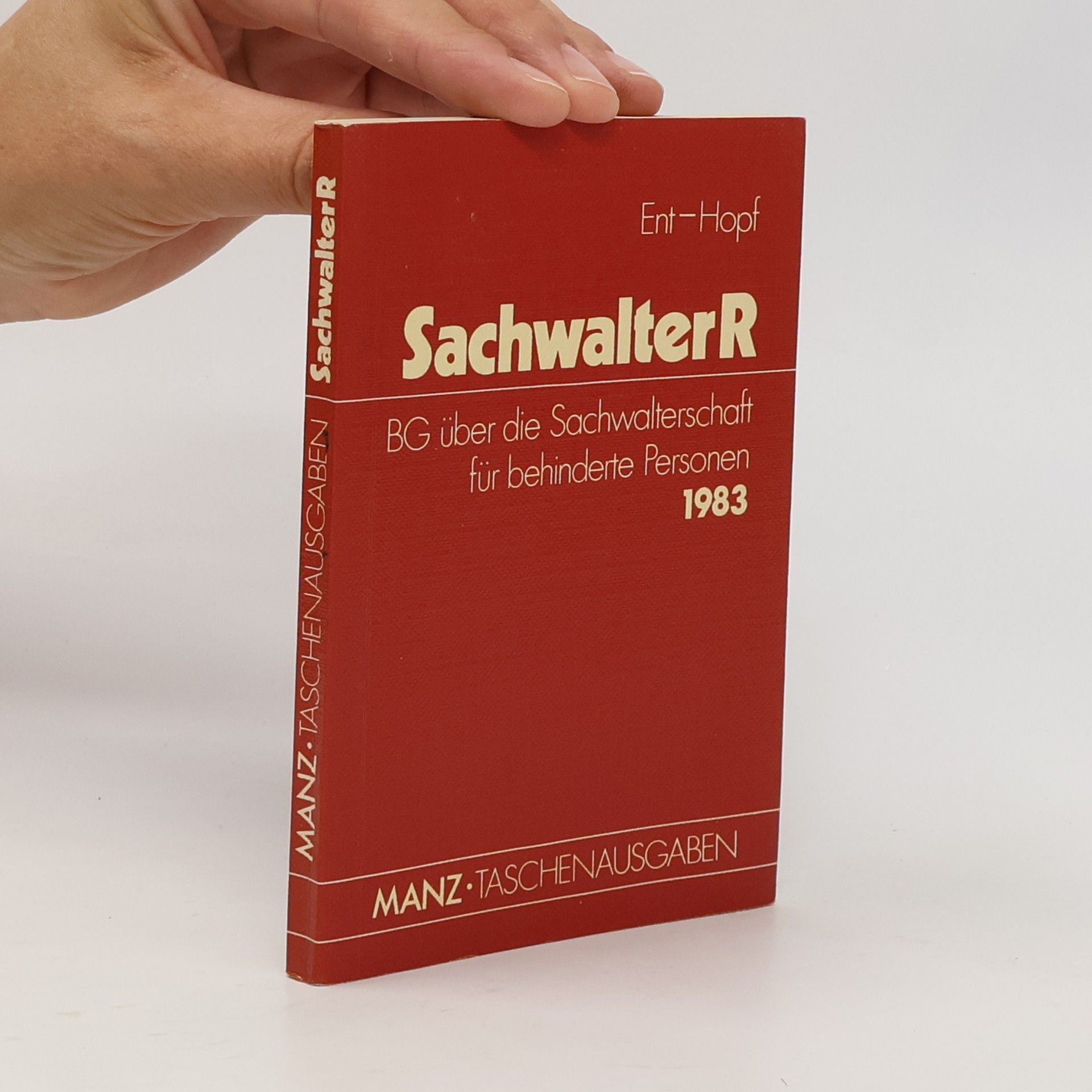 Ent-Hopf Manz Taschenausgaben: Das Sachwalterrecht für Behinderte