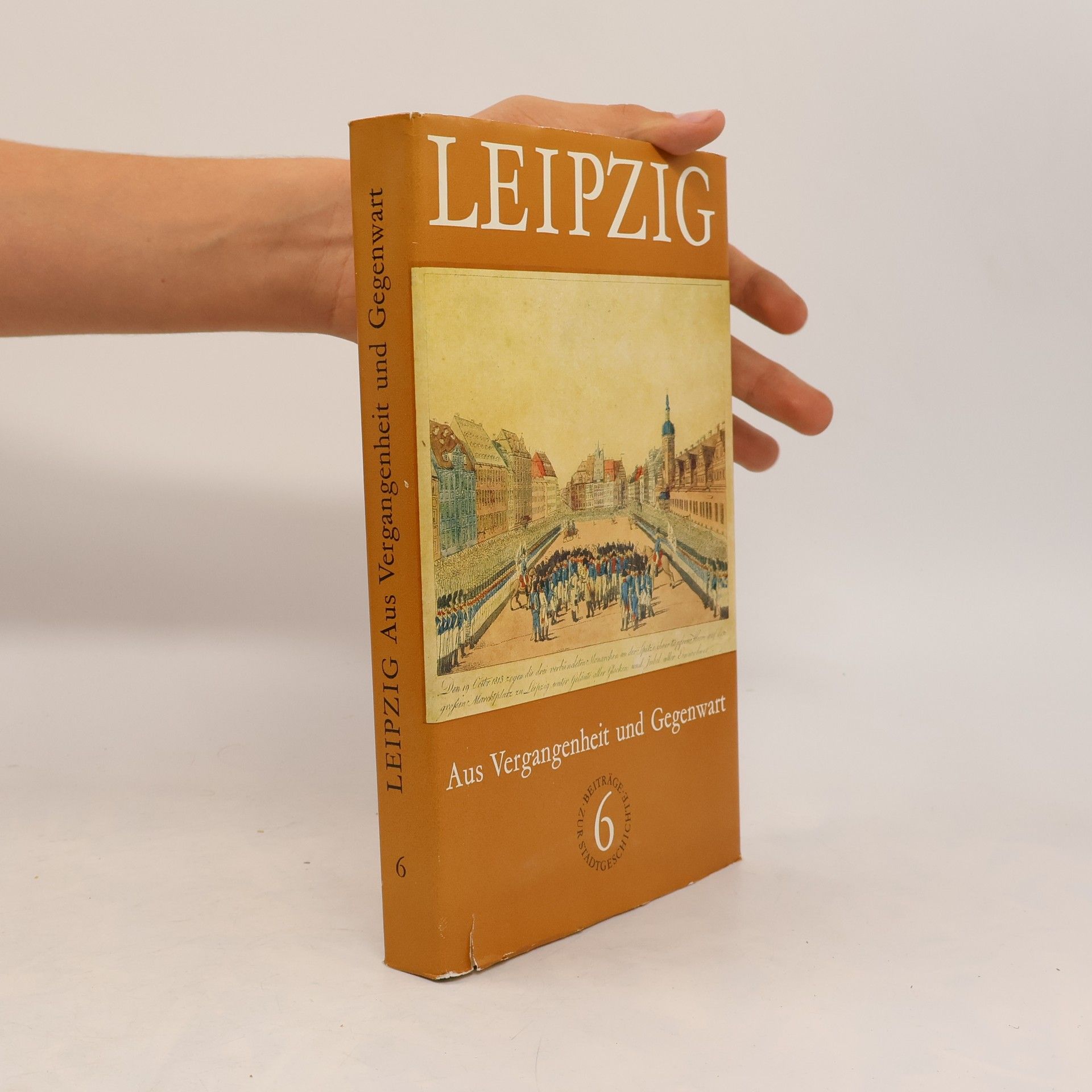 Autorenkollektiv Beiträge zur Stadtgeschichte - 6: Leipzig