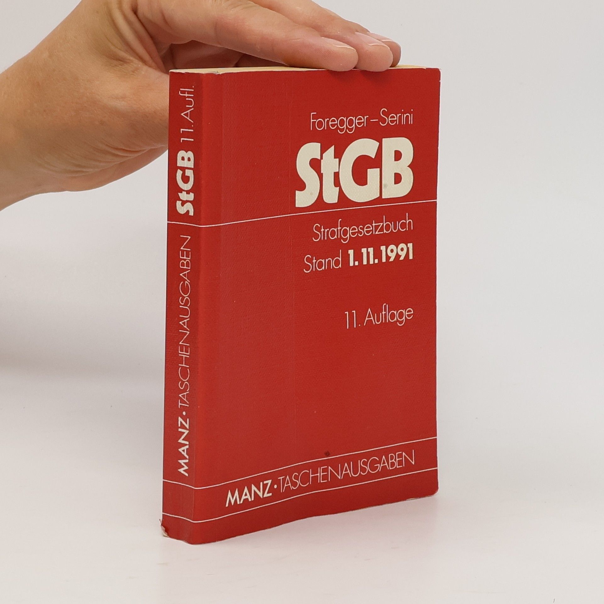 Egmont Foregger-Serini Manz Taschenausgaben: Strafgesetzbuch - Stand 1.11.1991 - 11. Auflage