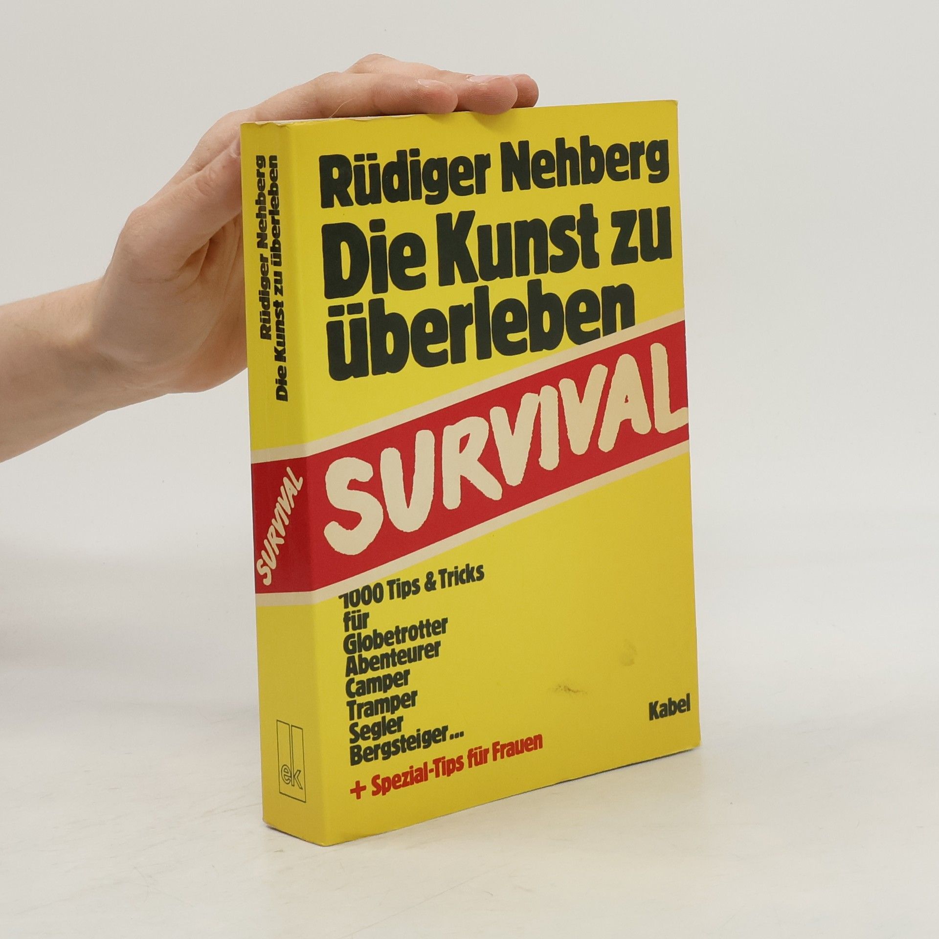 Rüdiger Nehberg Die Kunst zu überleben - Survival