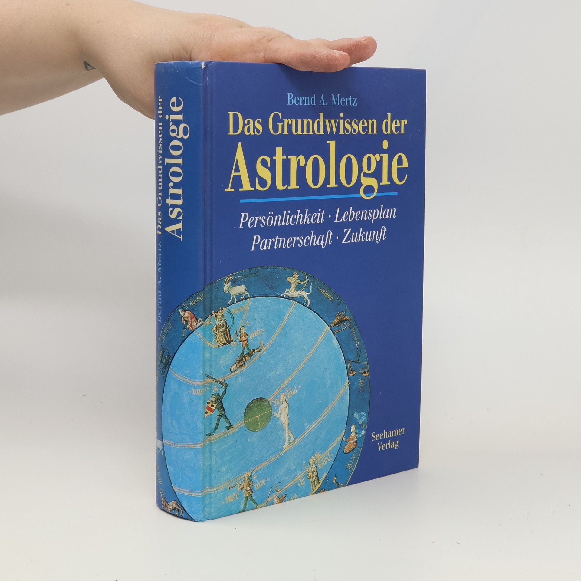 Bernd A. Mertz Das Grundwissen der Astrologie