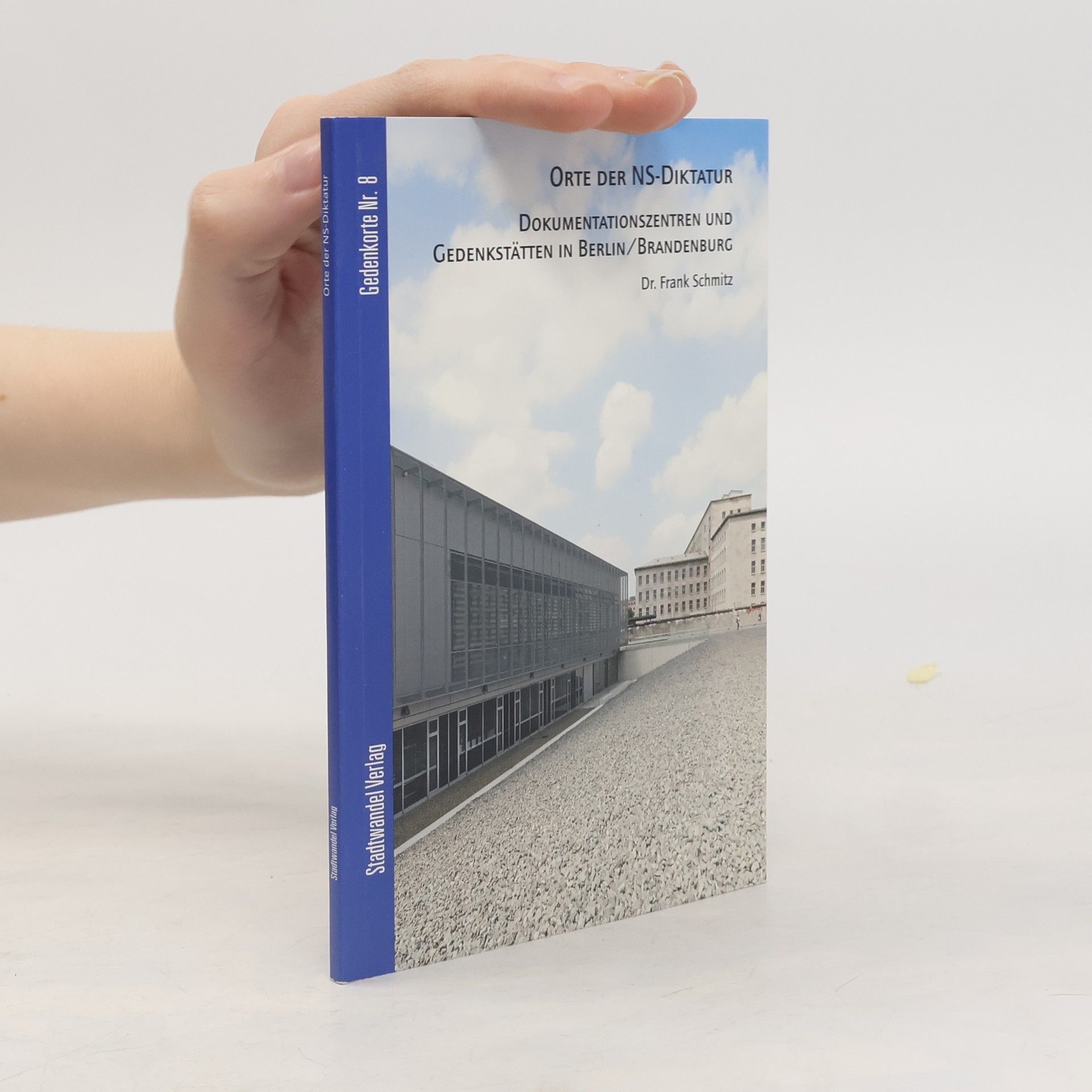 Gedenkorte - 8: Orte der NS-Diktatur