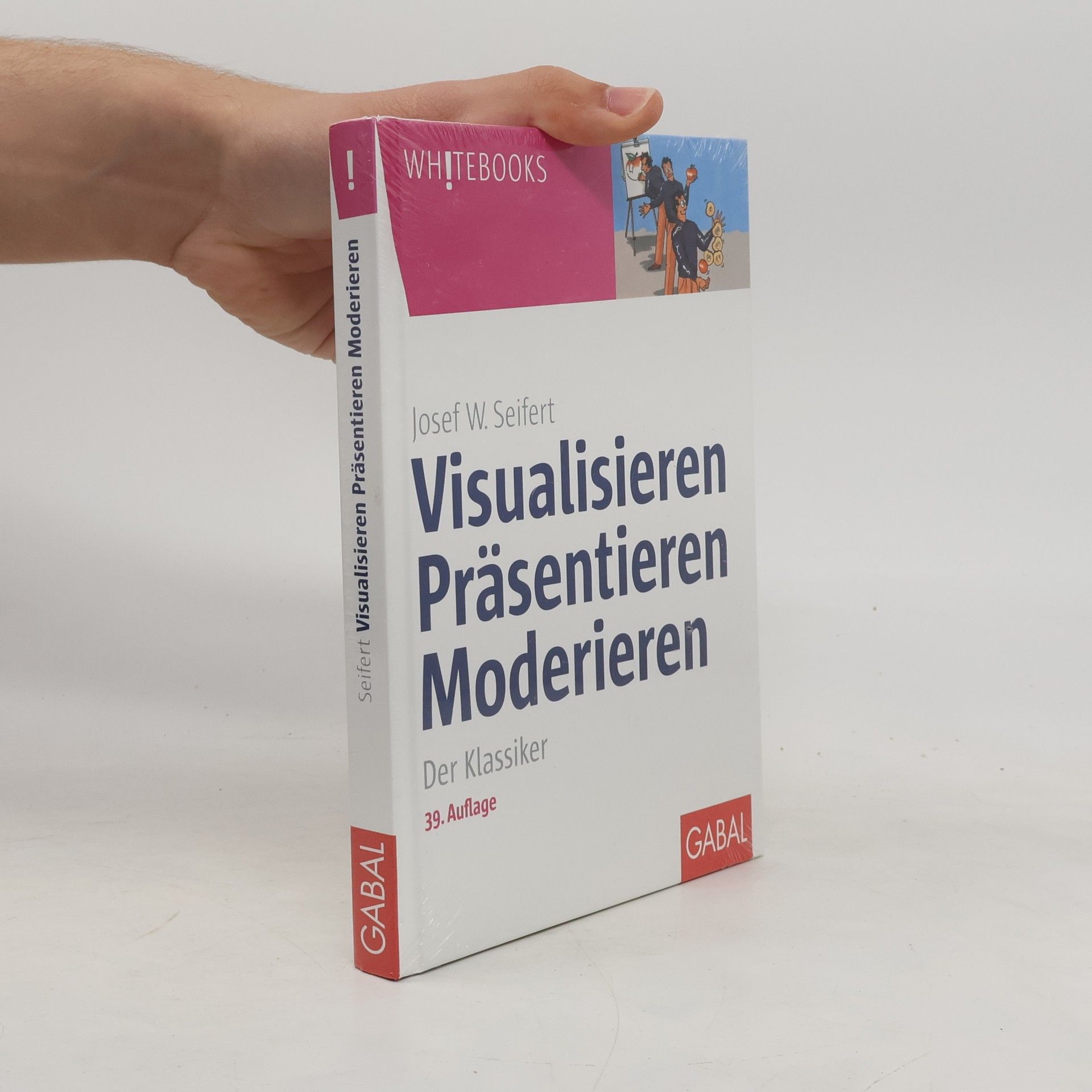 Josef W. Seifert Visualisieren - Präsentieren - Moderieren