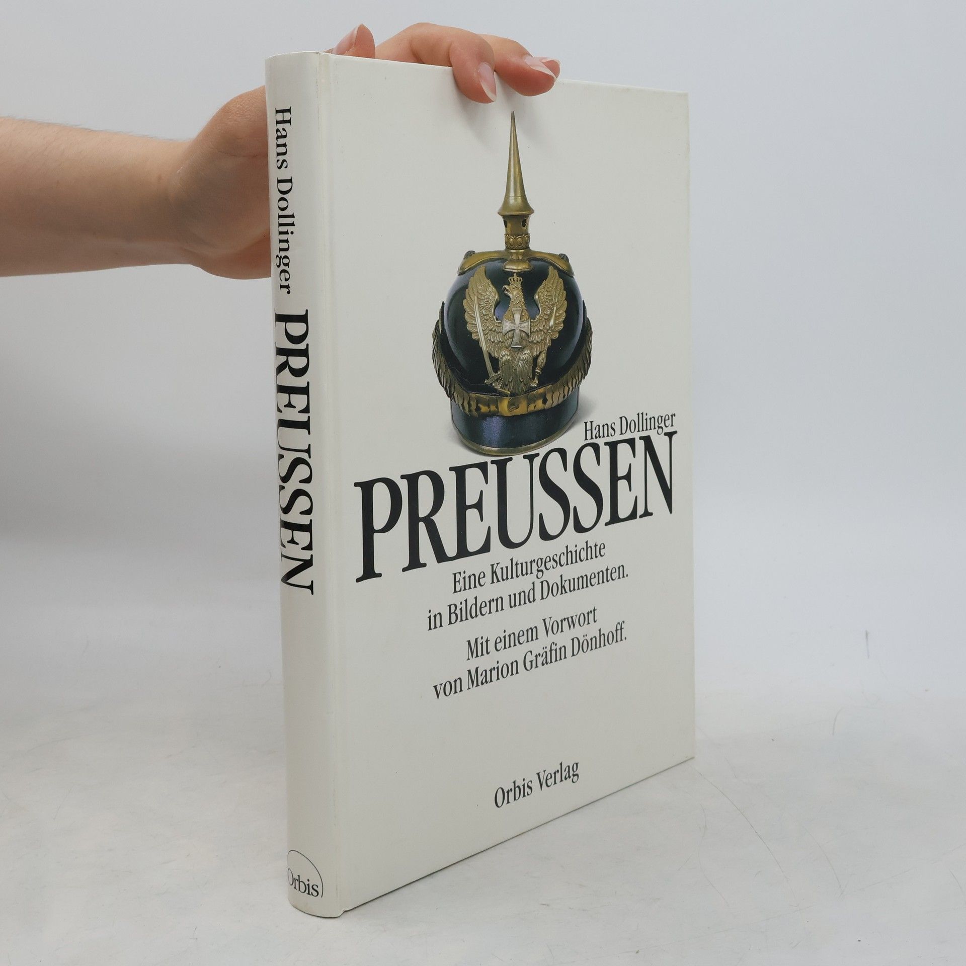 Hans Dollinger Preussen : Eine Kulturgeschichte in Bildern und Dokumenten
