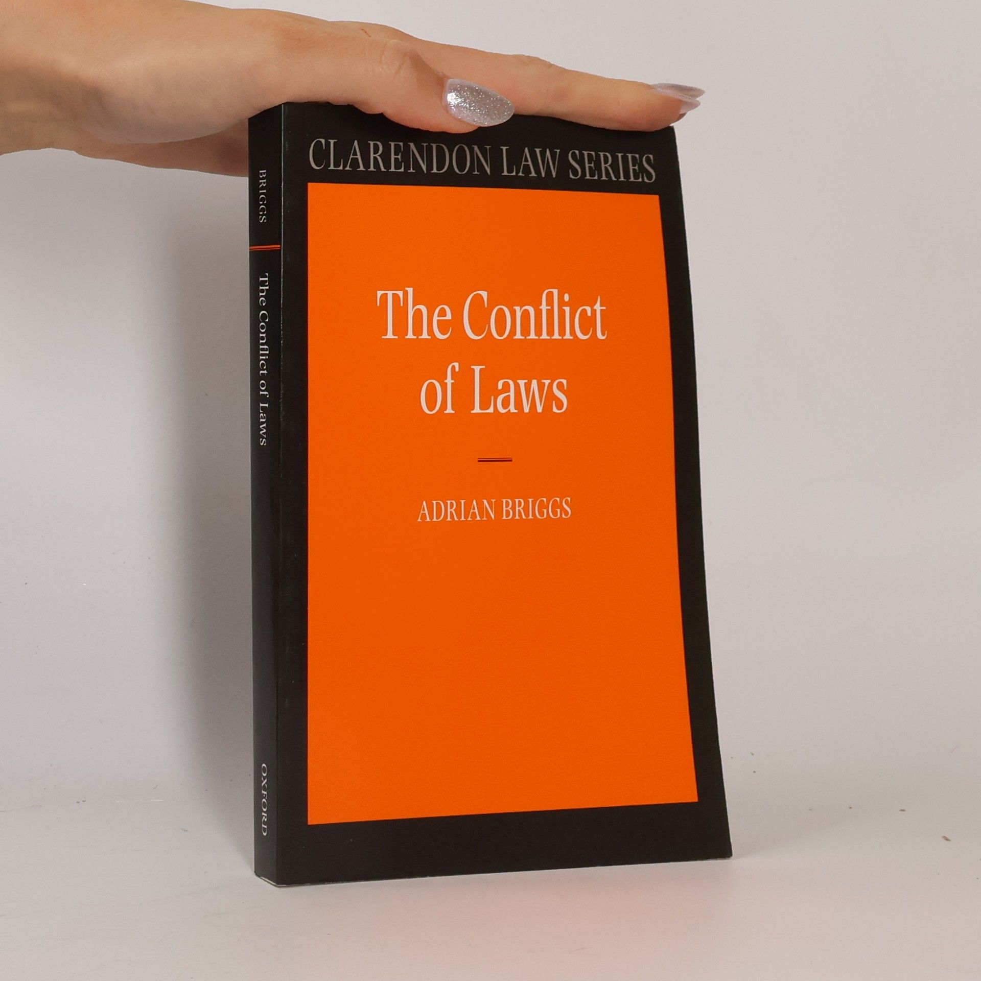 Adrian Briggs Clarendon Law Series: The Conflict of Laws