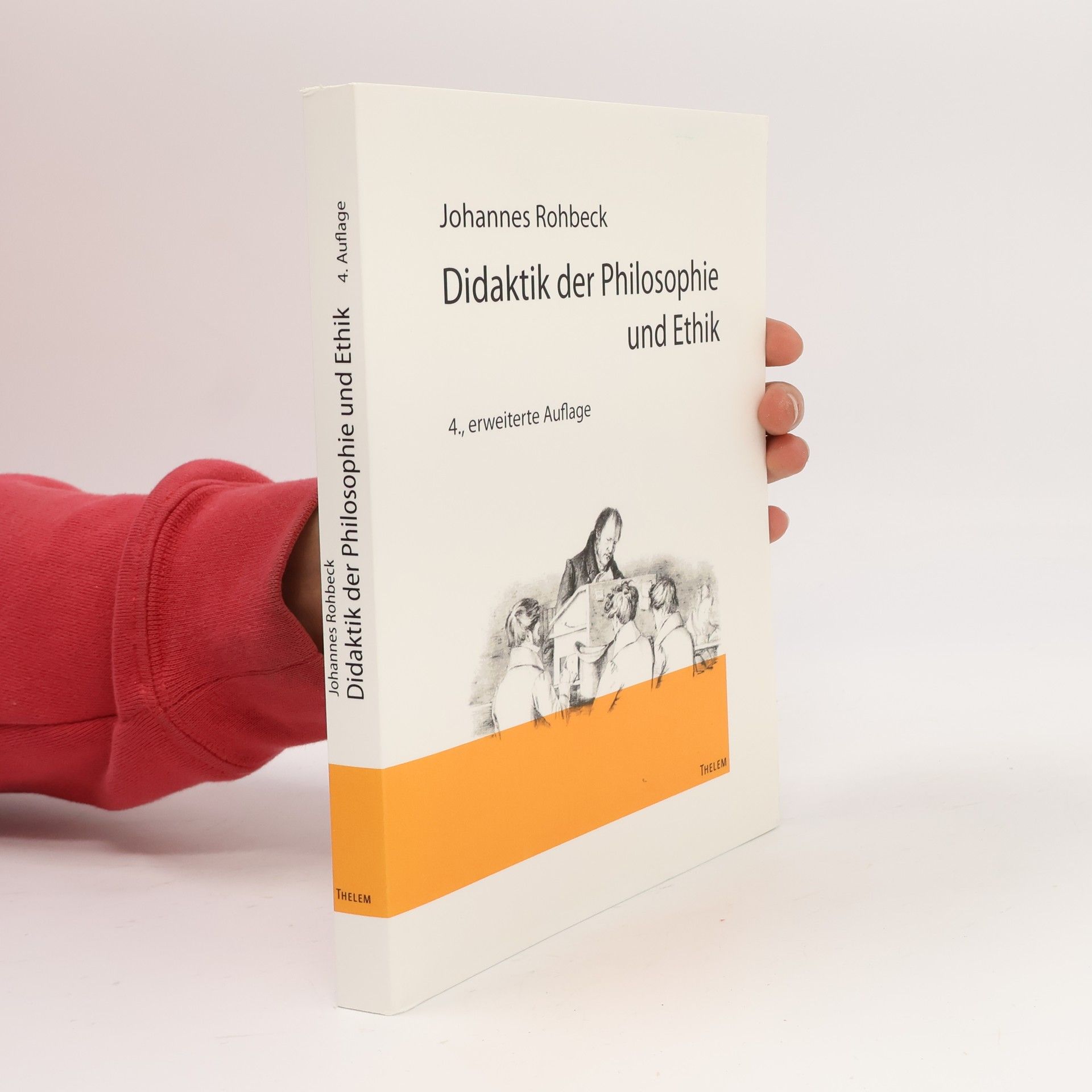 Johannes Rohbeck Didaktik der Philosophie und Ethik