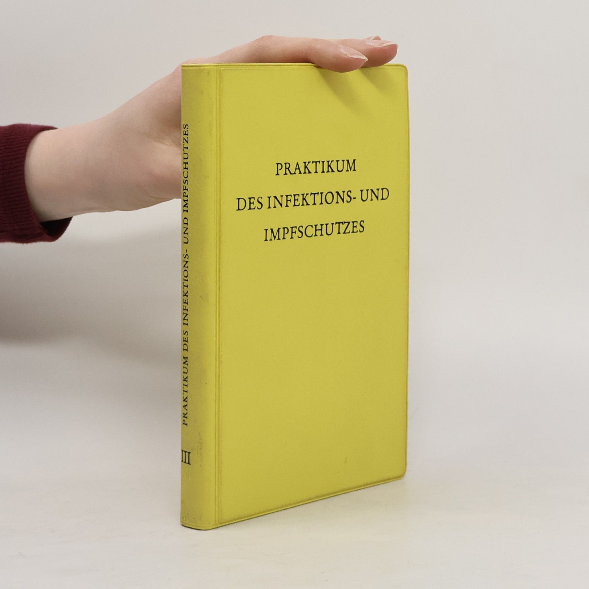 Botho Bösel Praktikum des Infektions- und Impfschutzes