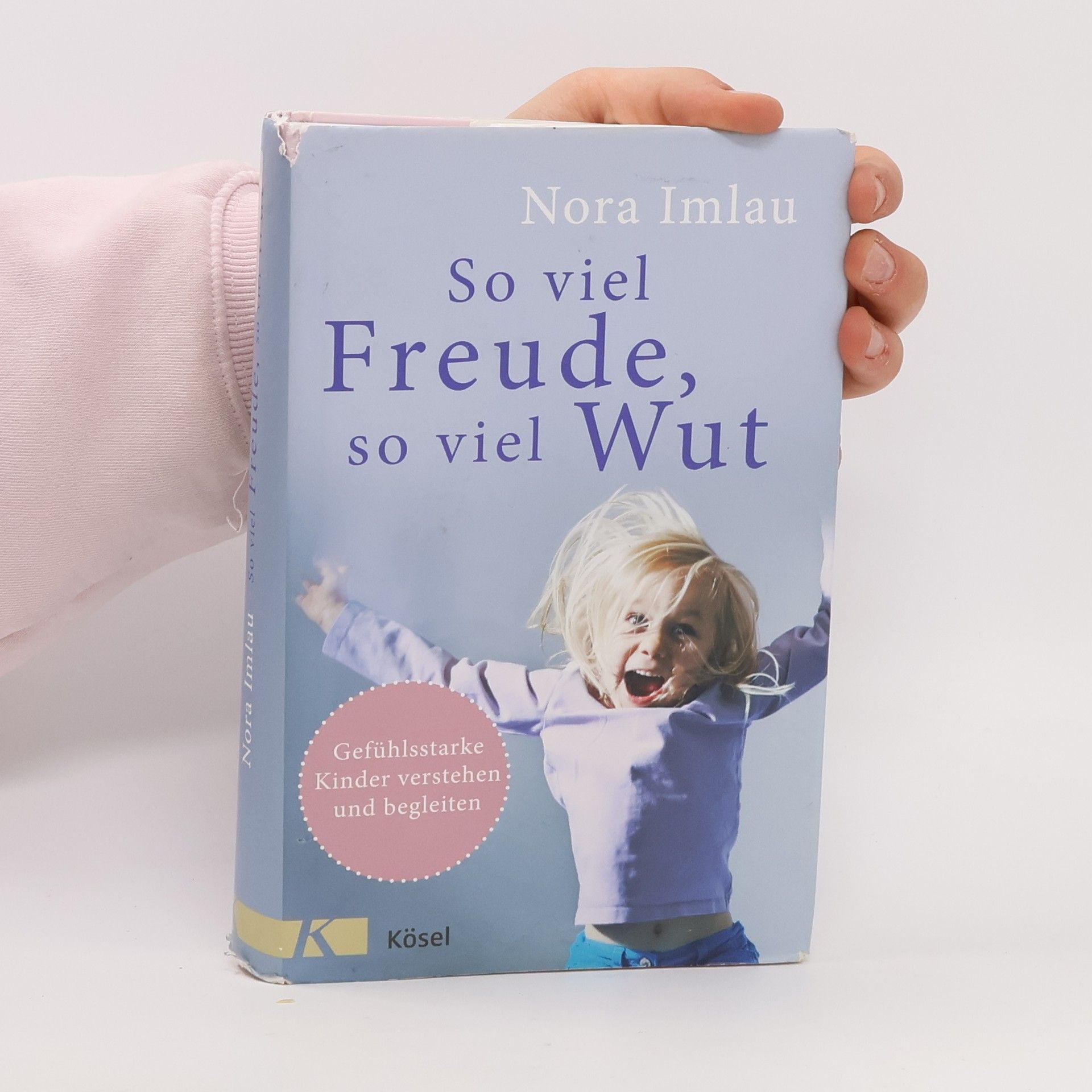 Nora Imlau So viel Freude, so viel Wut