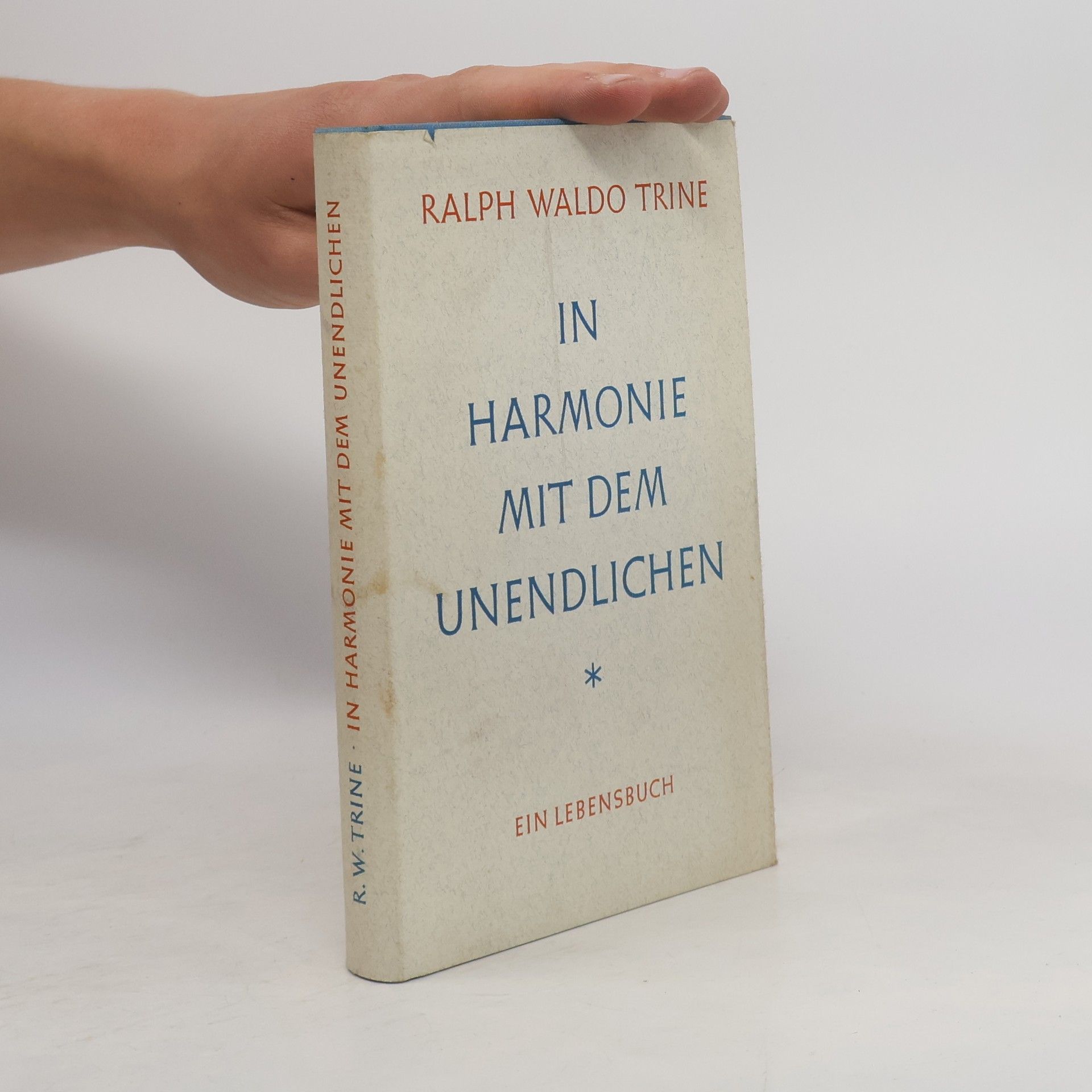 Ralph Waldo Trine In Harmonie mit dem Unendlichen