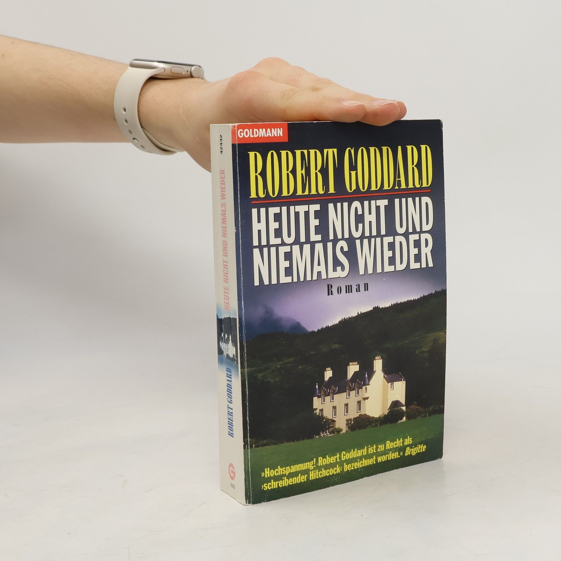 Robert Goddard Heute nicht und niemals wieder.