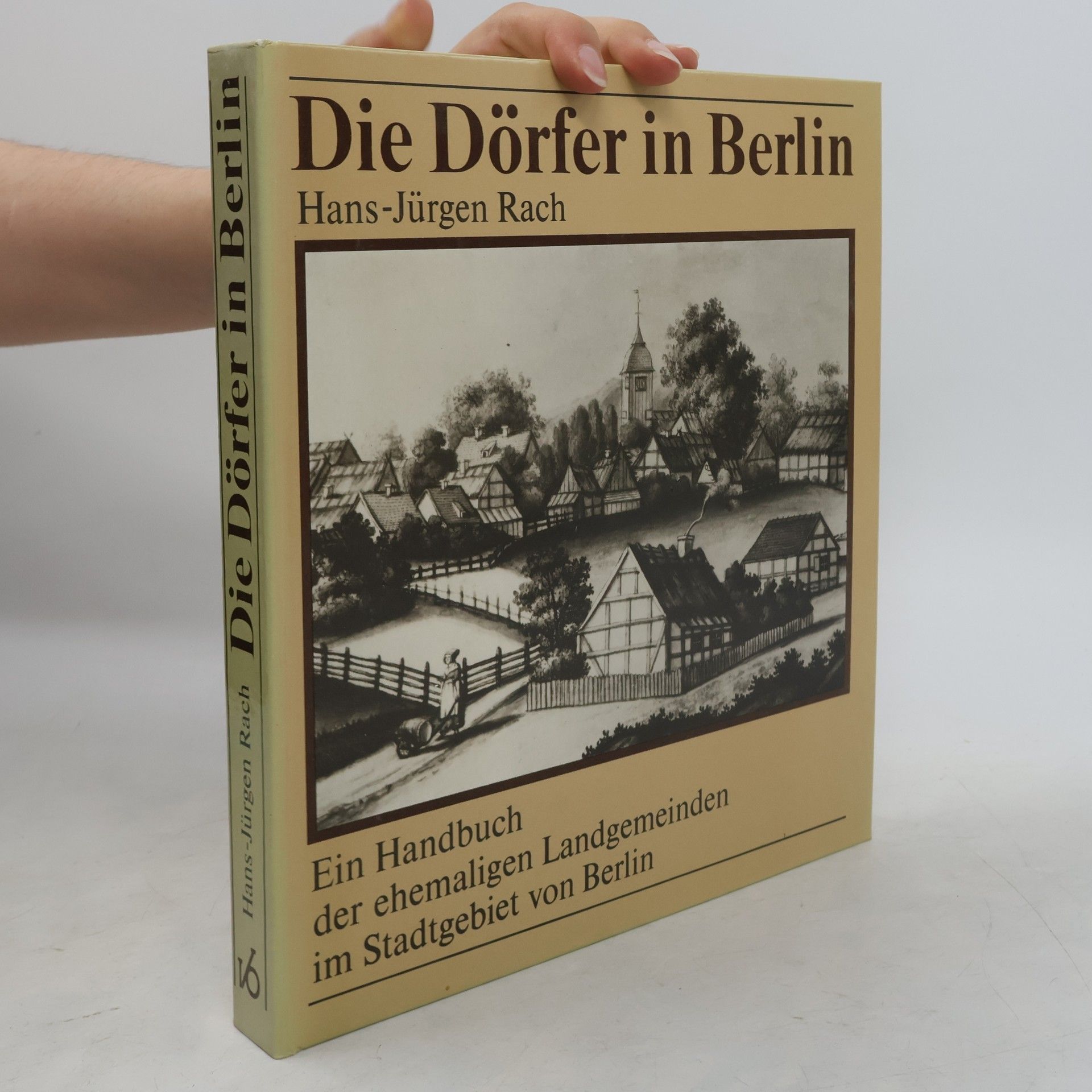 Hans-Jürgen Rach Die Dörfer in Berlin