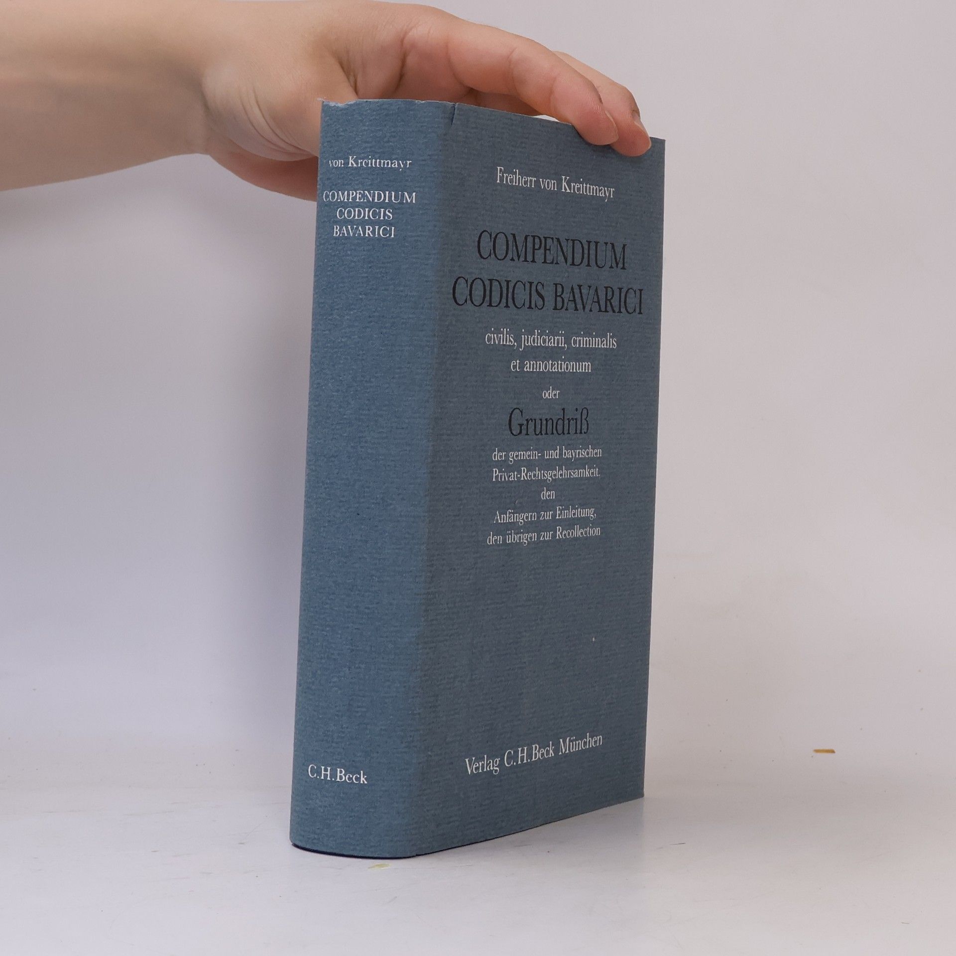 Wiguläus Xaver Aloys von Kreittmayr Compendium codicis Bavarici